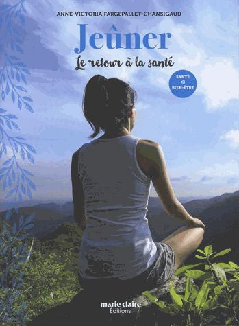 Jeûner : le retour à la santé Books