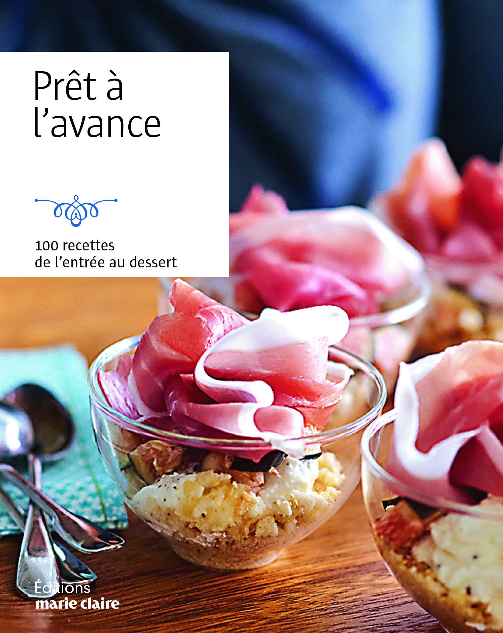 Prêt à l'avance: 100 recettes de l'entrée au dessert Leisure, Home & Garden