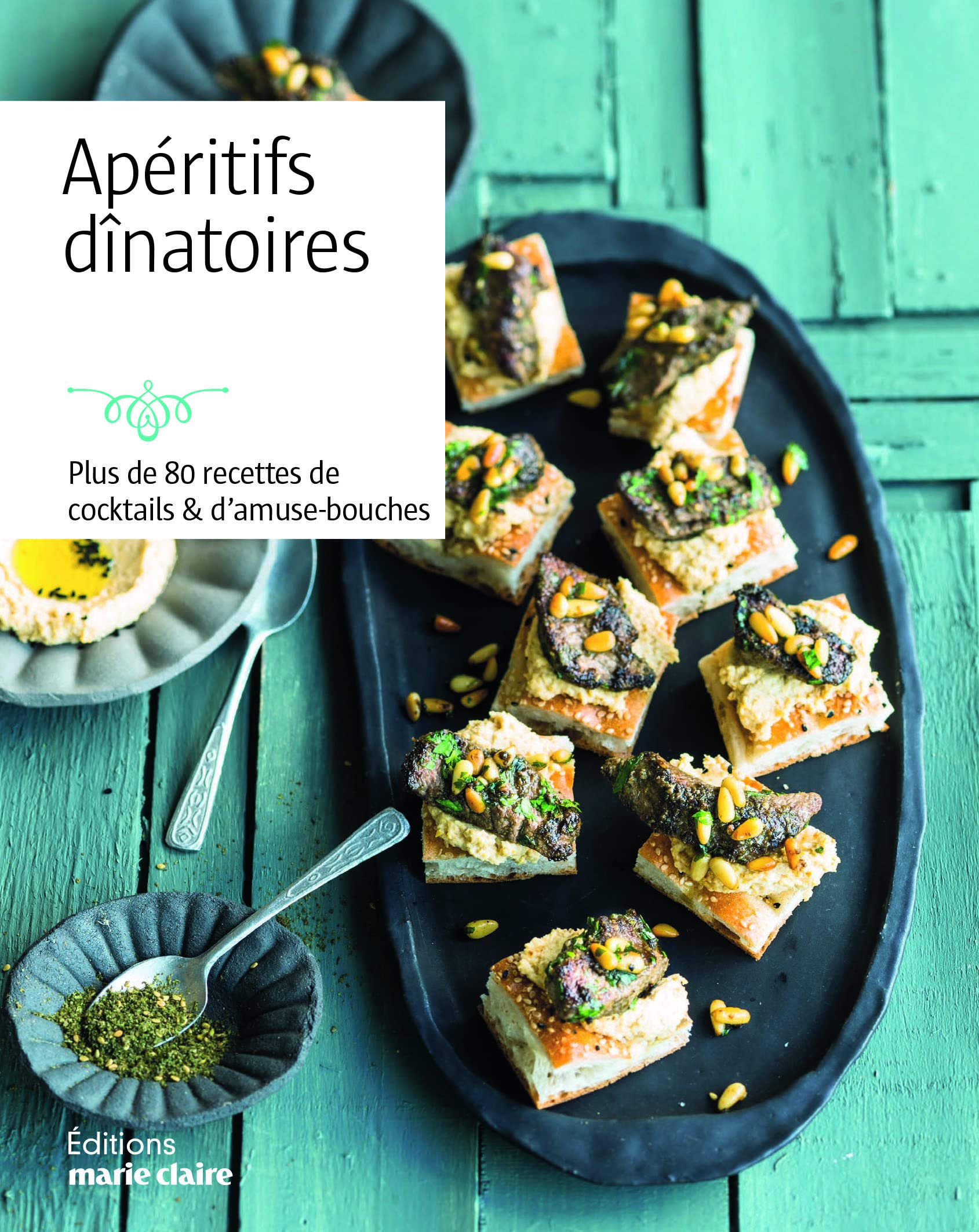 Apéritifs dînatoires: PLus de 80 recettes de cocktails et d'aumuse-bouches Leisure, Home & Garden