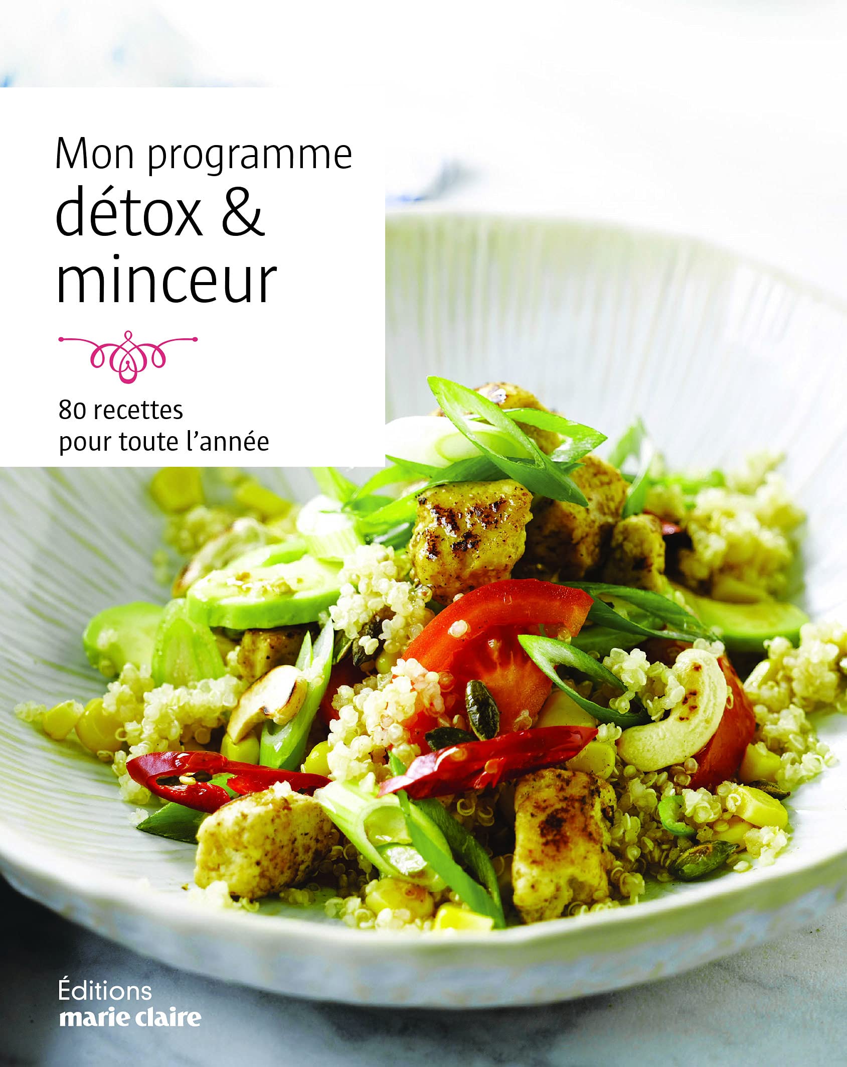 Mon programme détox et minceur: 80 recettes pour toute l'année Leisure, Home & Garden