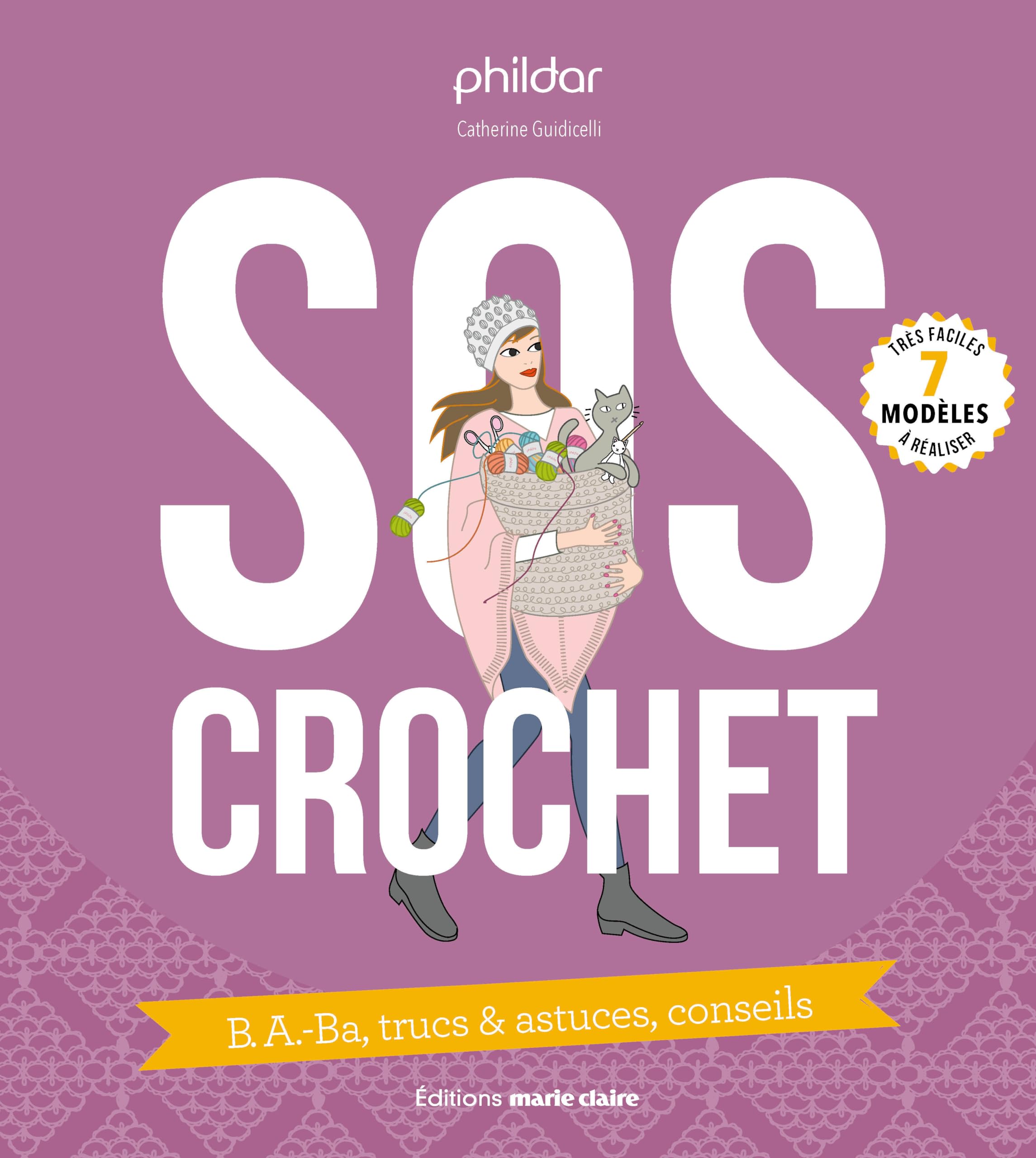 SOS crochet: B.A.Ba trucs et astuces conseils Hobbies & Crafts