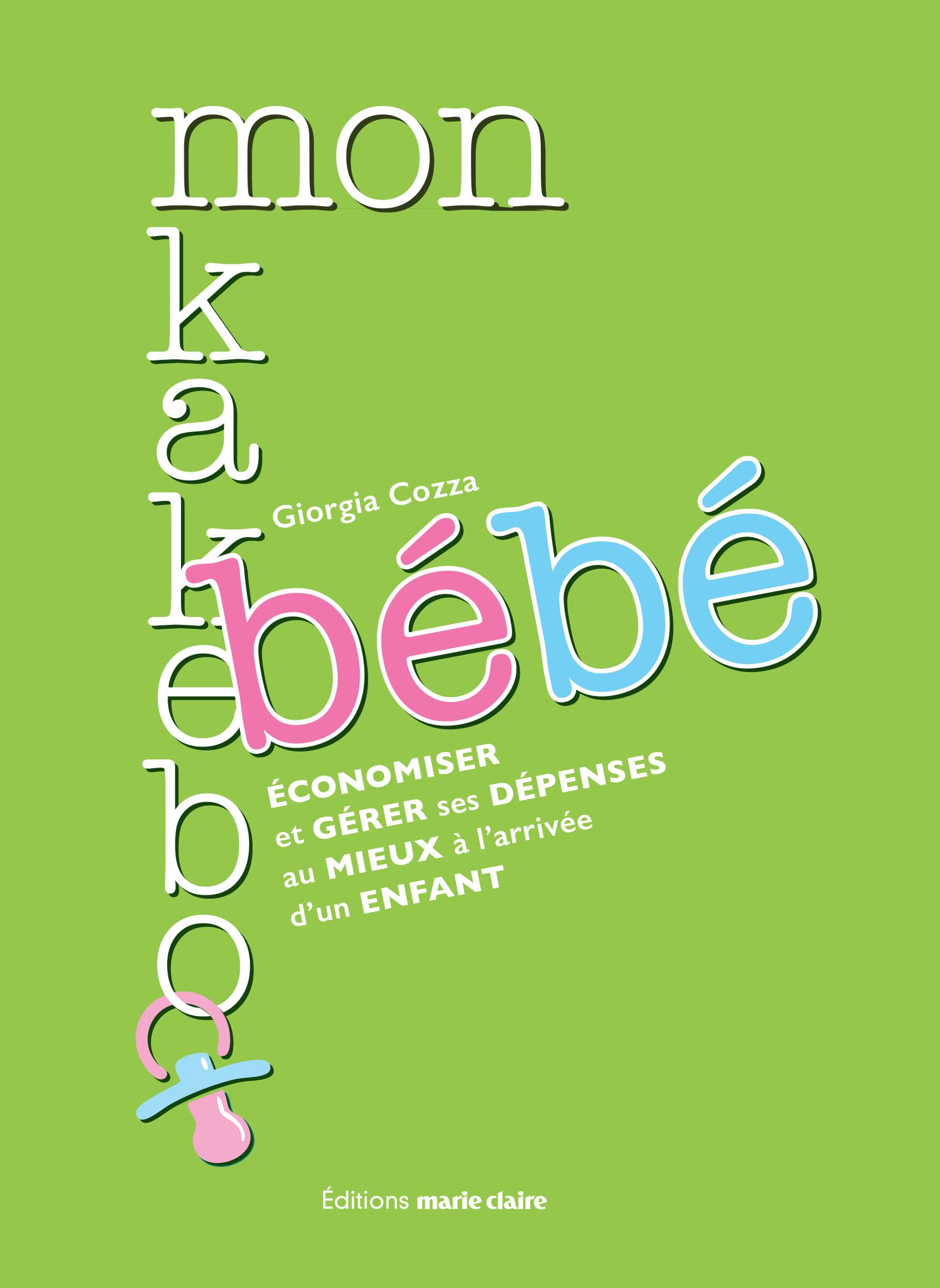Mon kakebo bébé: économiser et gérer ses dépenses au mieux à l'arrivée d'un enfant Children's books