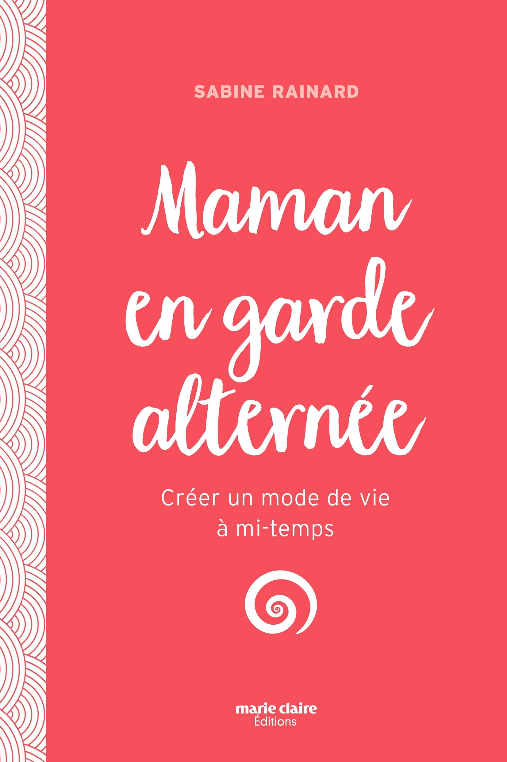 Maman en garde alternée: Recevoir créer transmettre Parents & Children