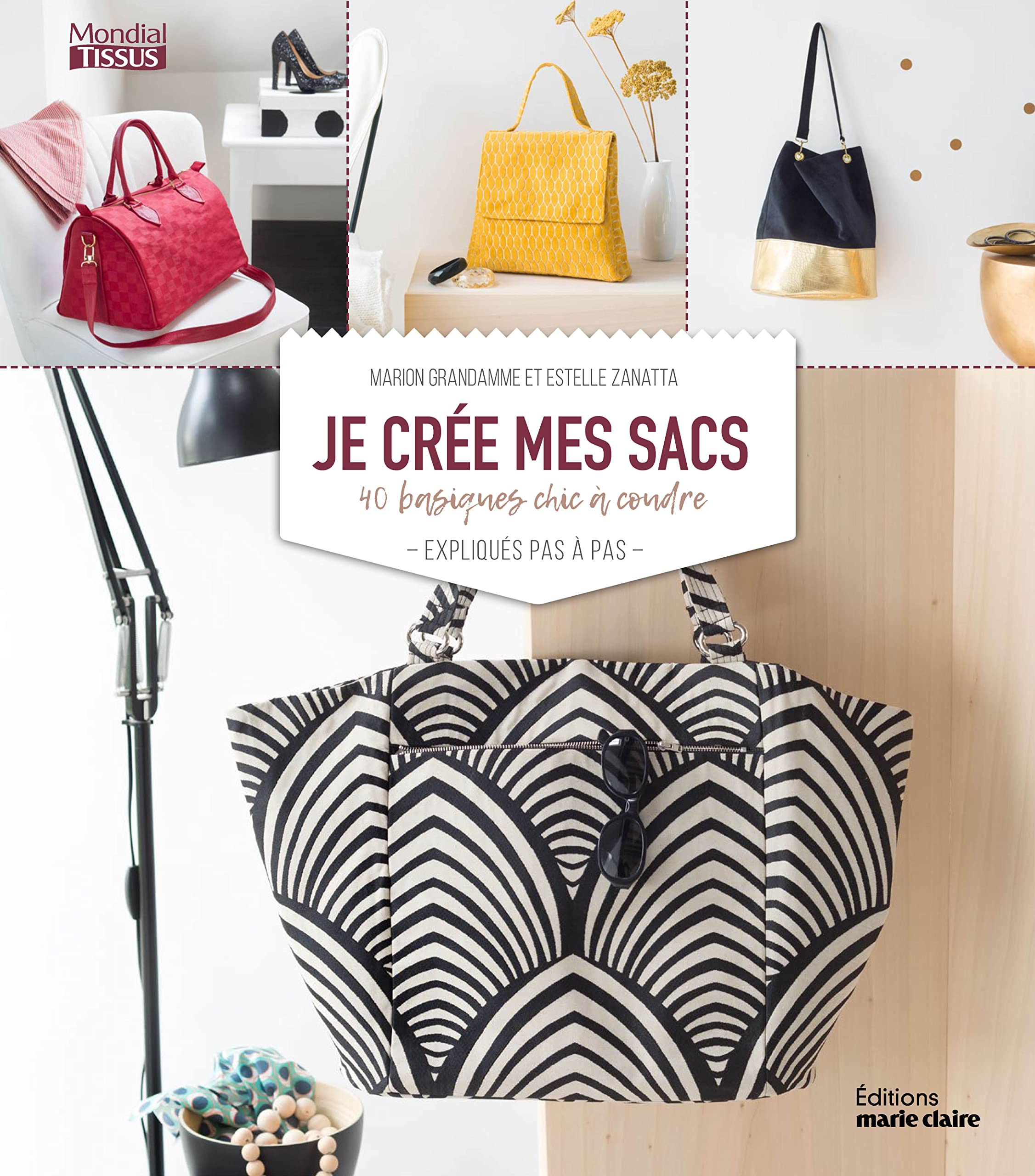 Je crée mes sacs: 40 basiques chic à coudre Hobbies & Crafts