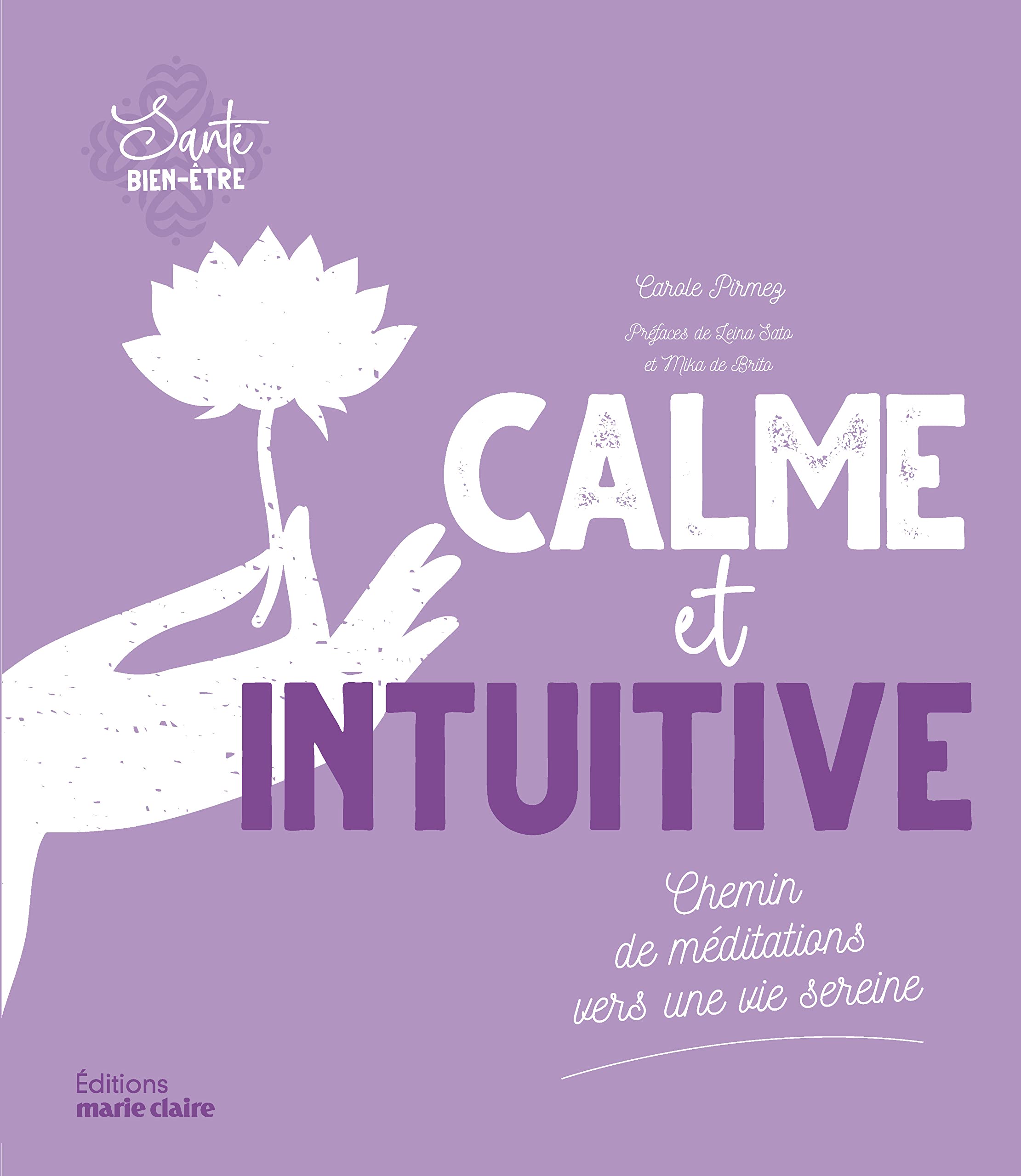 Calme et intuitive: Chemin de méditations vers une vie seine Books