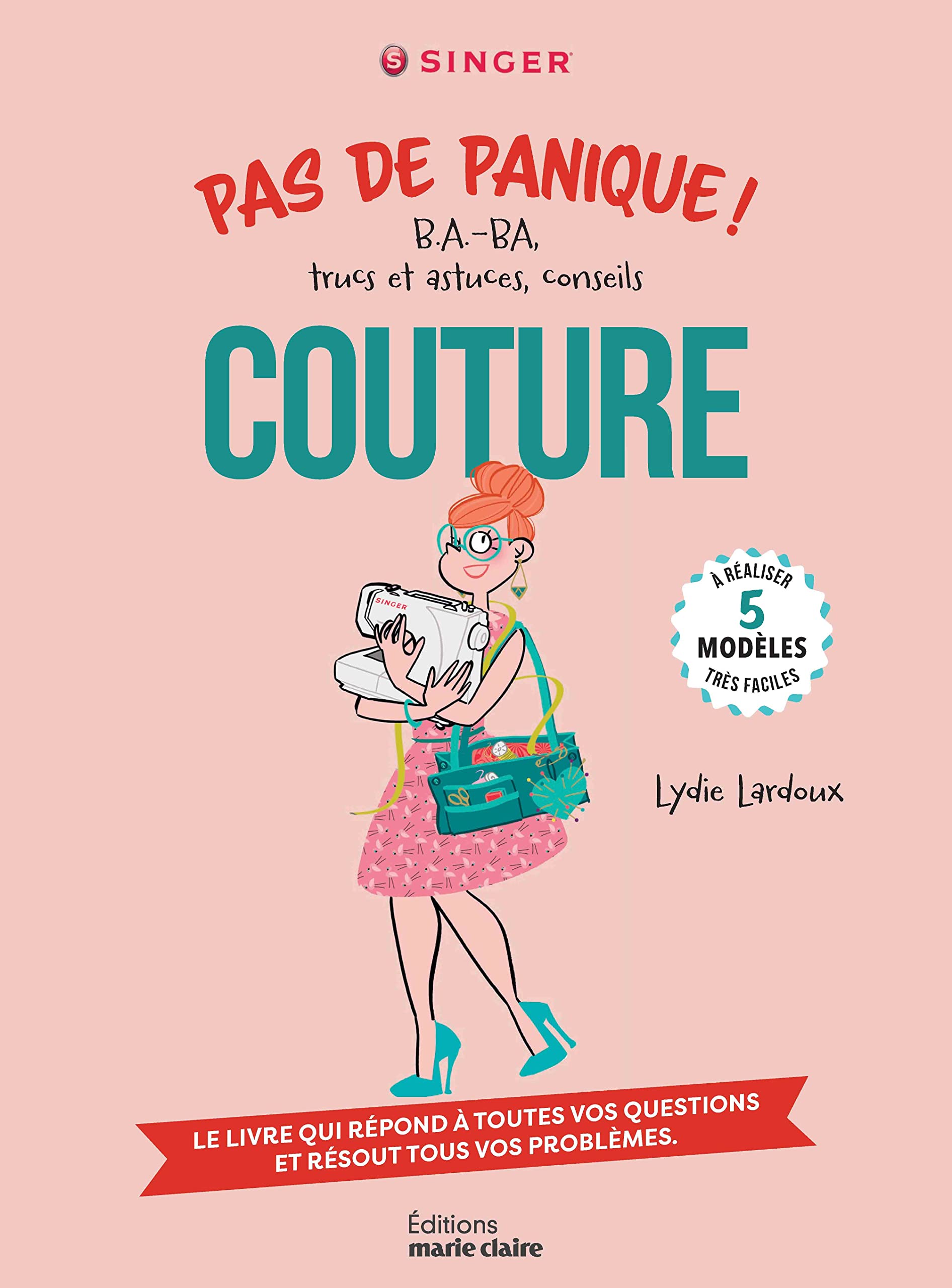 Pas de panique ! B.A.-BA, trucs et astuces, conseils Couture: A réaliser 5 modèles très faciles book