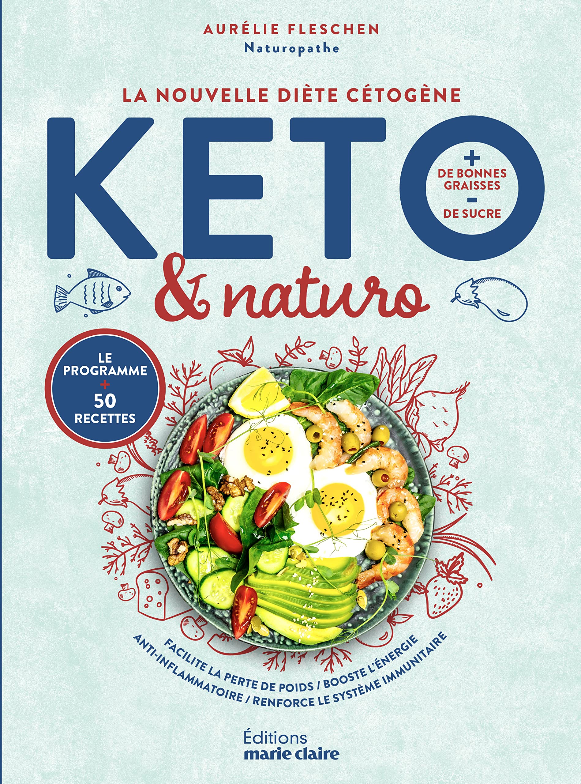 La nouvelle diète cétogène Keto & Naturo : Facilité la perte de poids, booste l'énergie, anti-inflammatoire, renforce le système immunitaire book