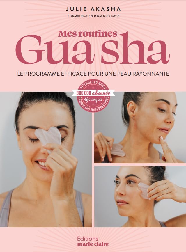 Mes routines Gua sha: Le programme efficace pour une peau rayonnante book