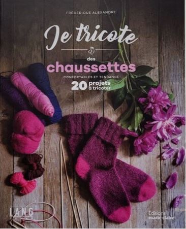Je tricote des chaussettes : confortables et tendance : 20 projets à tricoter book