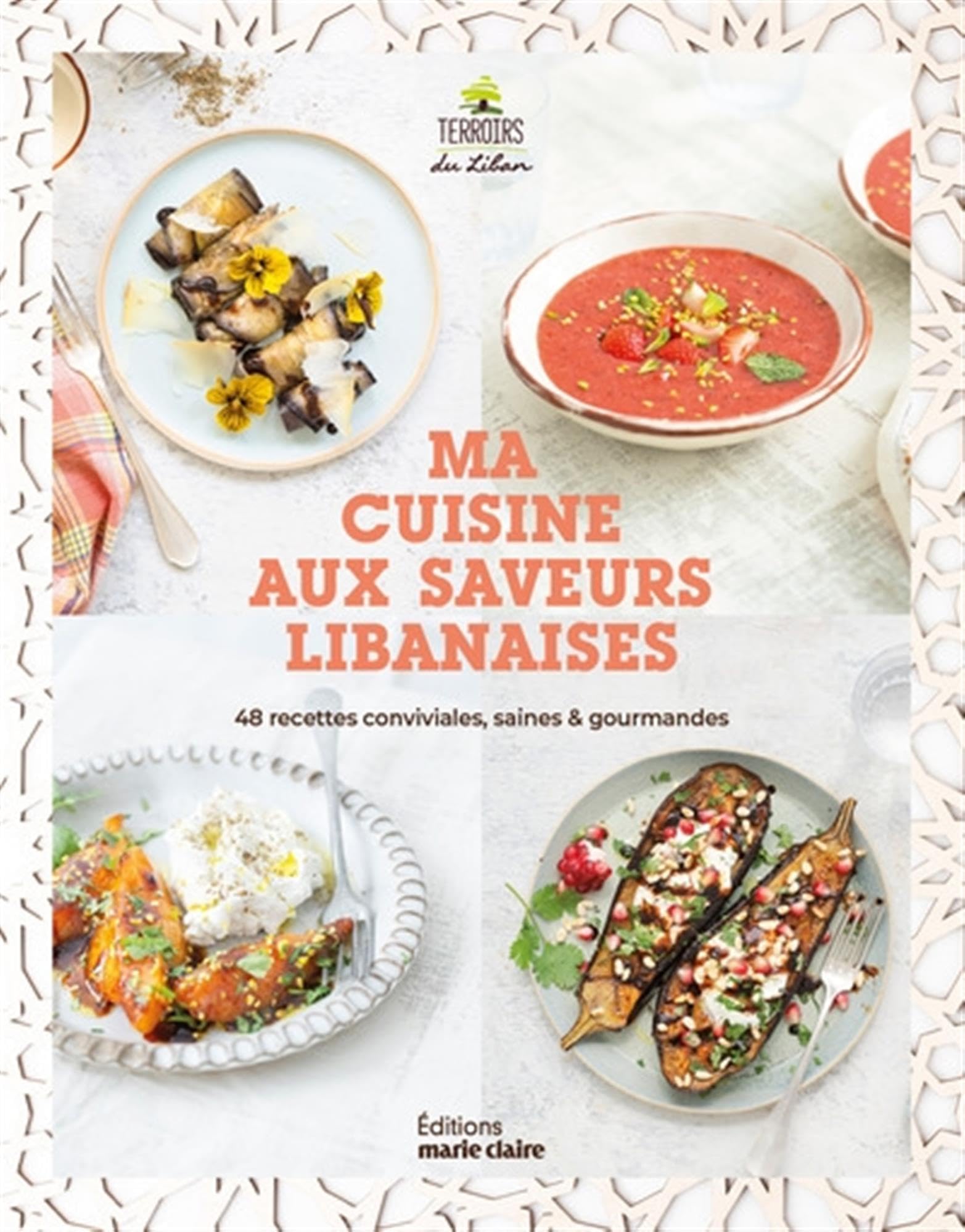 Ma cuisine aux saveurs libanaises: 48 recettes conviviales, saines et gourmandes book