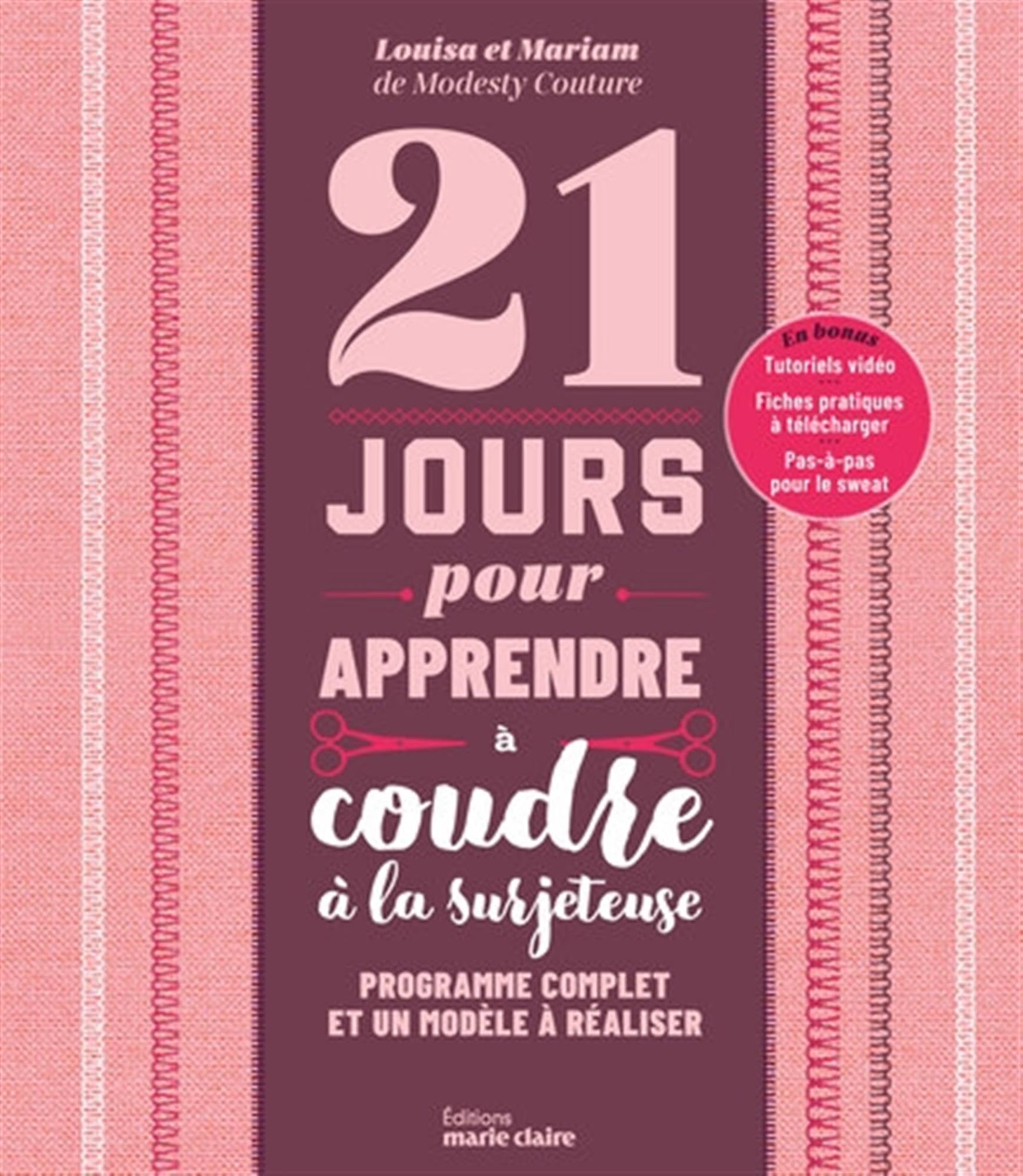 21 jours pour apprendre à coudre à la surjeteuse: Programme complet et un modèle à réaliser book