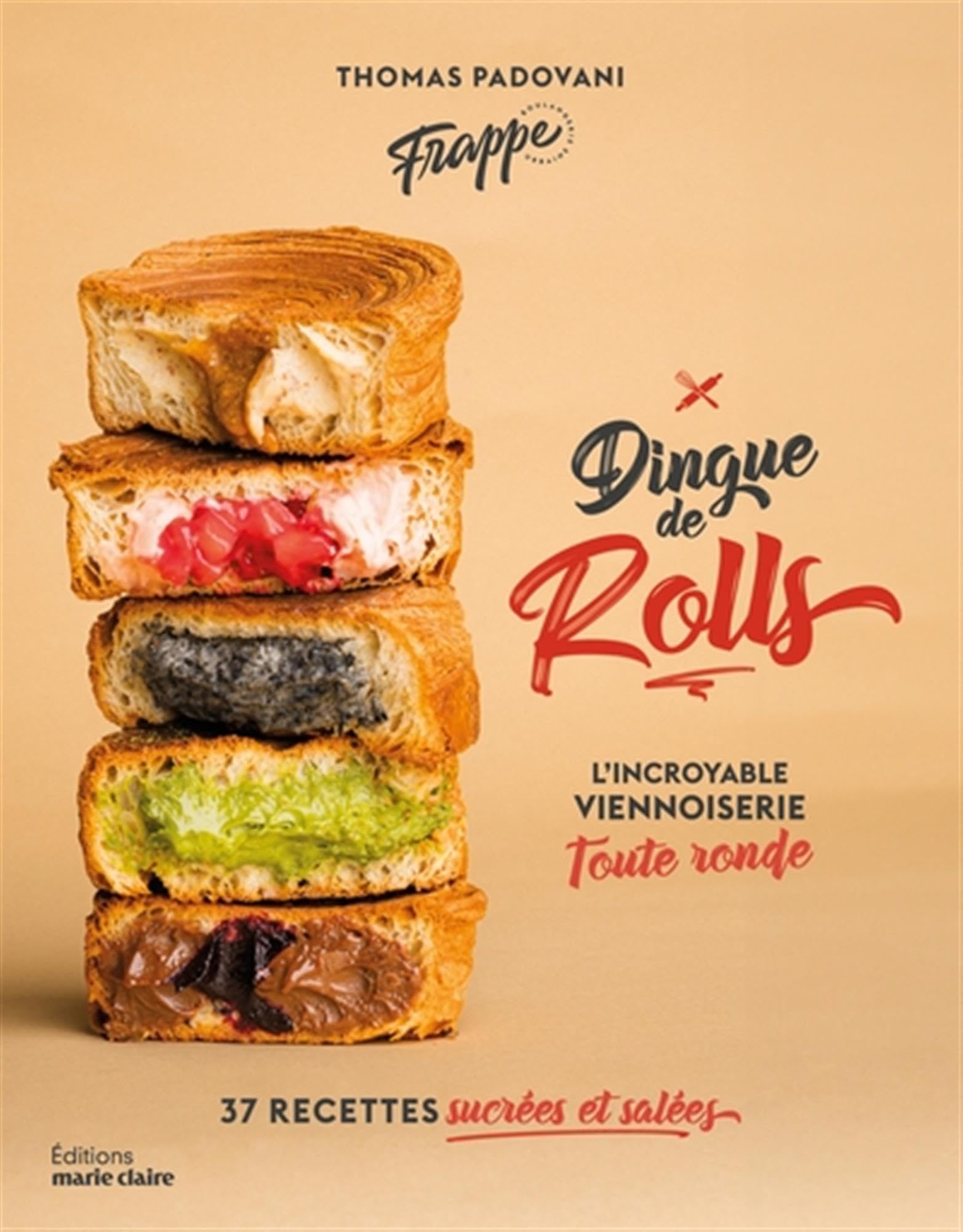 Dingue de rolls: L'incroyable viennoiserie toute ronde book