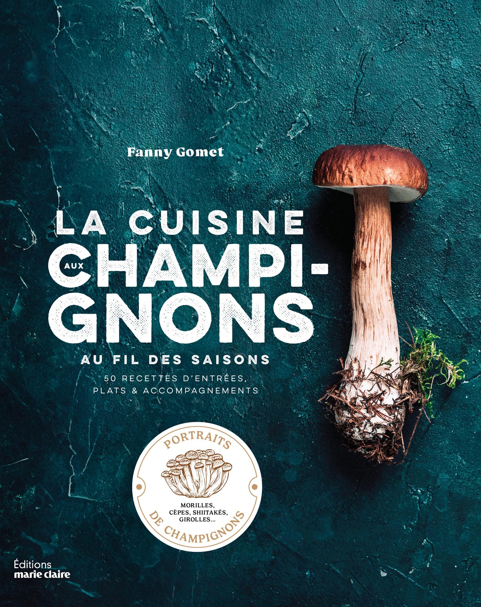 La cuisine aux champignons: Au fil des saisions book