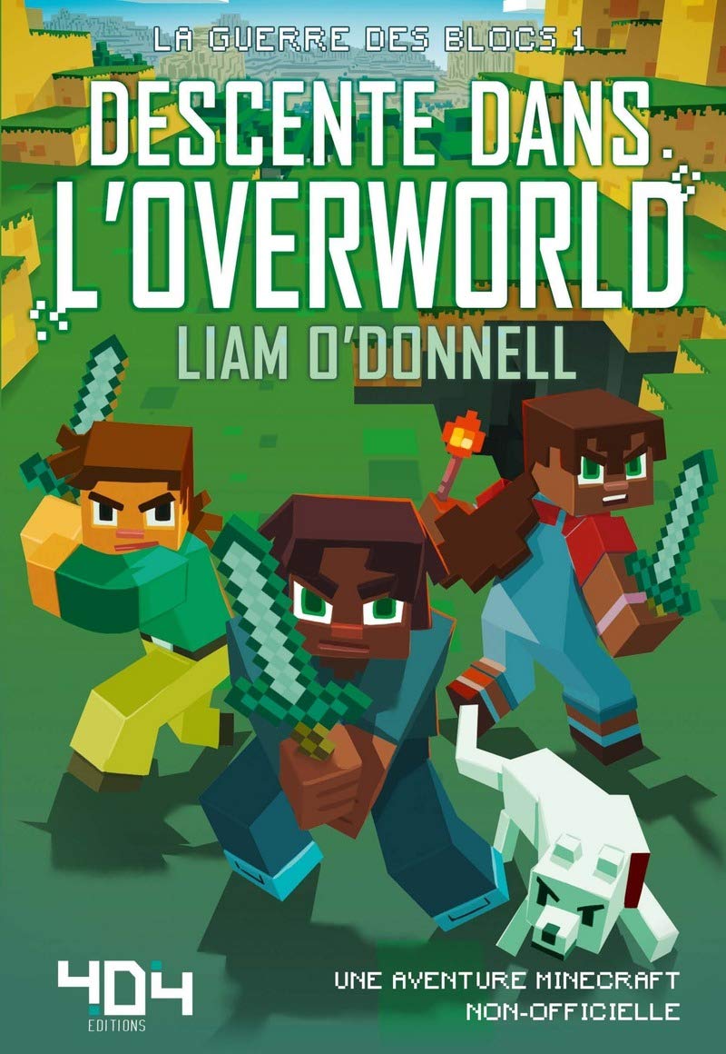 Descente dans l'overworld - Minecraft (La guerre des blocs, tome 1) book
