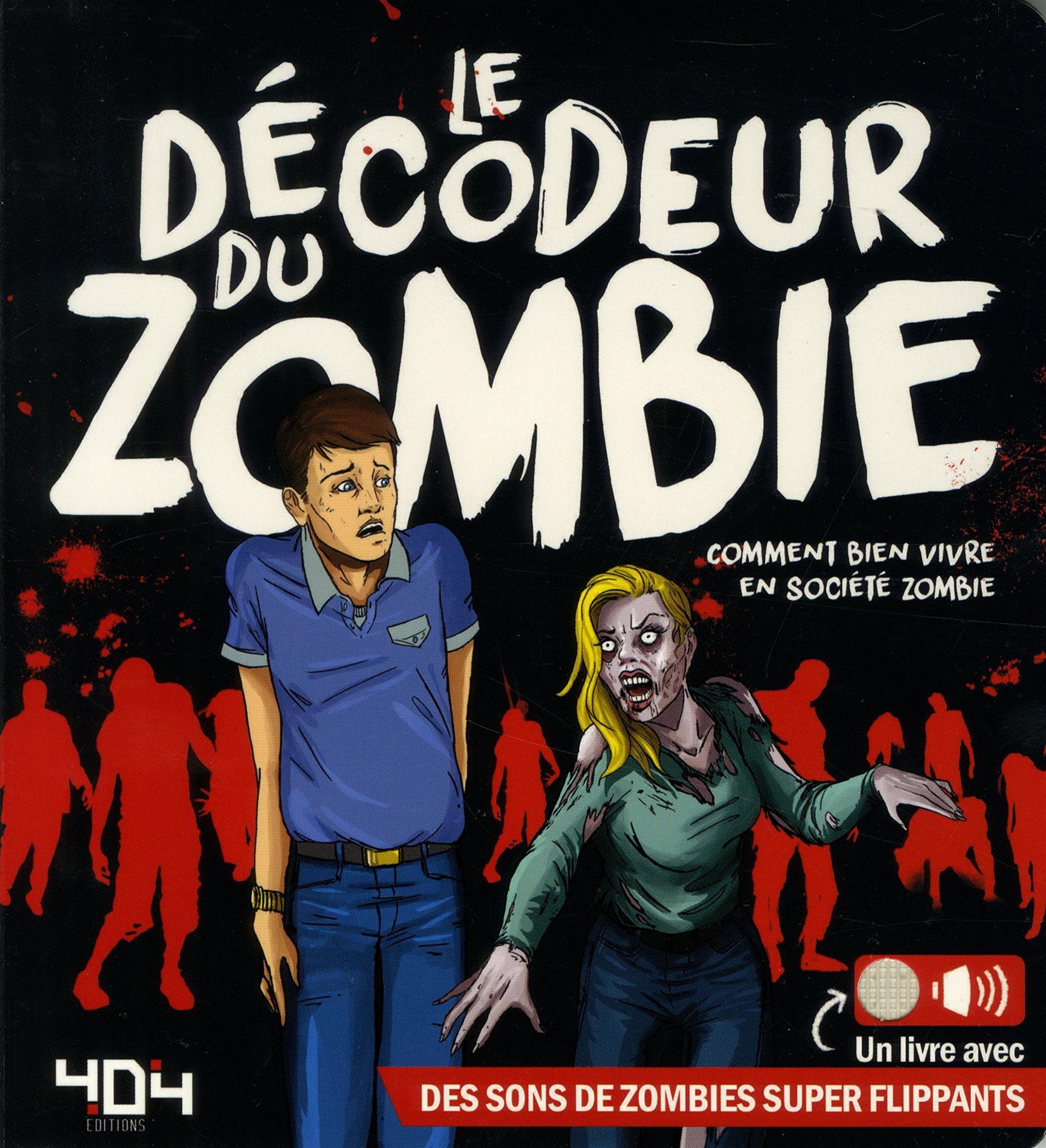 Le décodeur du Zombie: Comment bien vivre en société zombie. Un livre avec des ons de zombies super flippants Humour & Satire