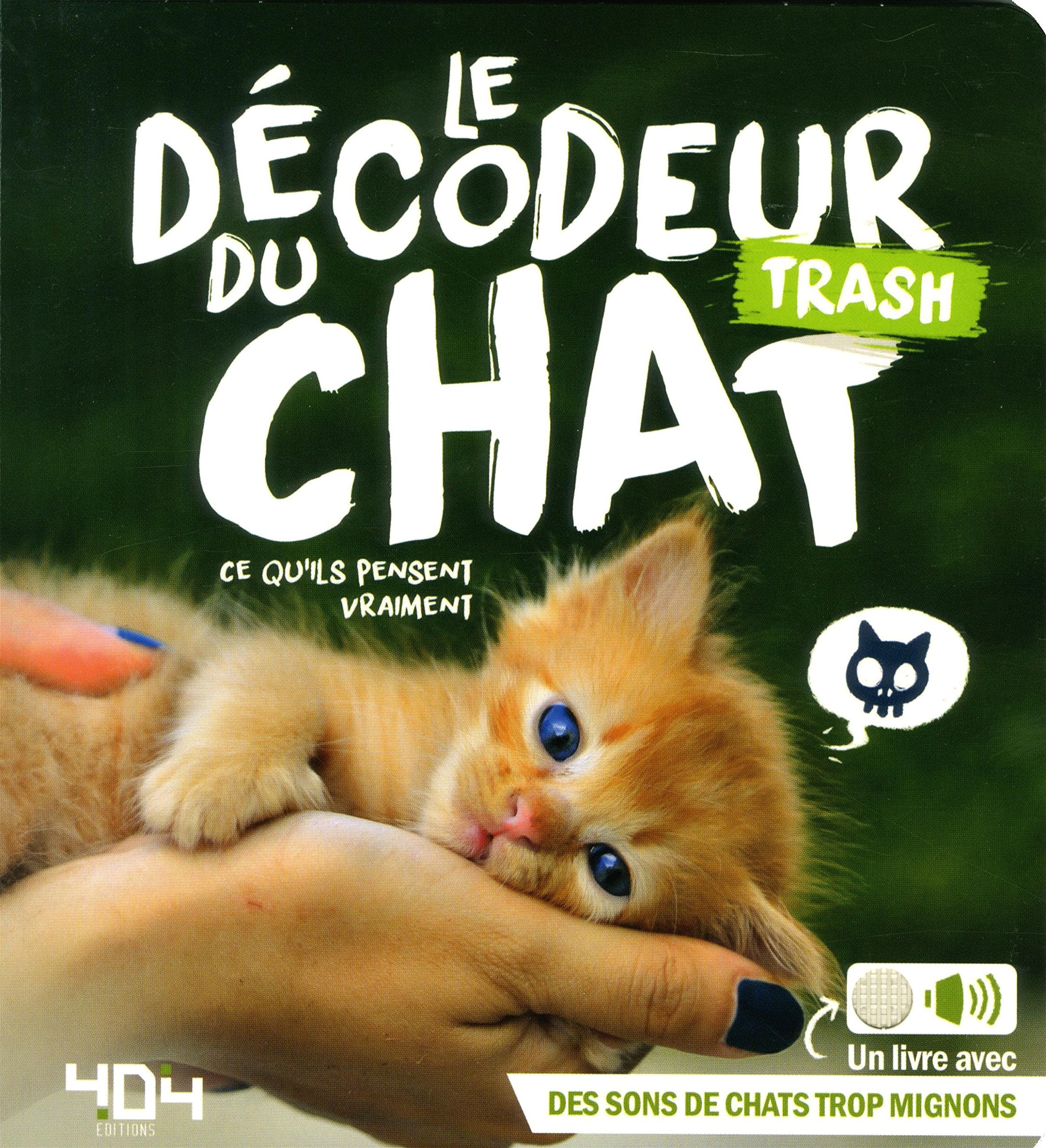 Product Image: Le décodeur trash du chat: Ce qu'ils pensent vraiment