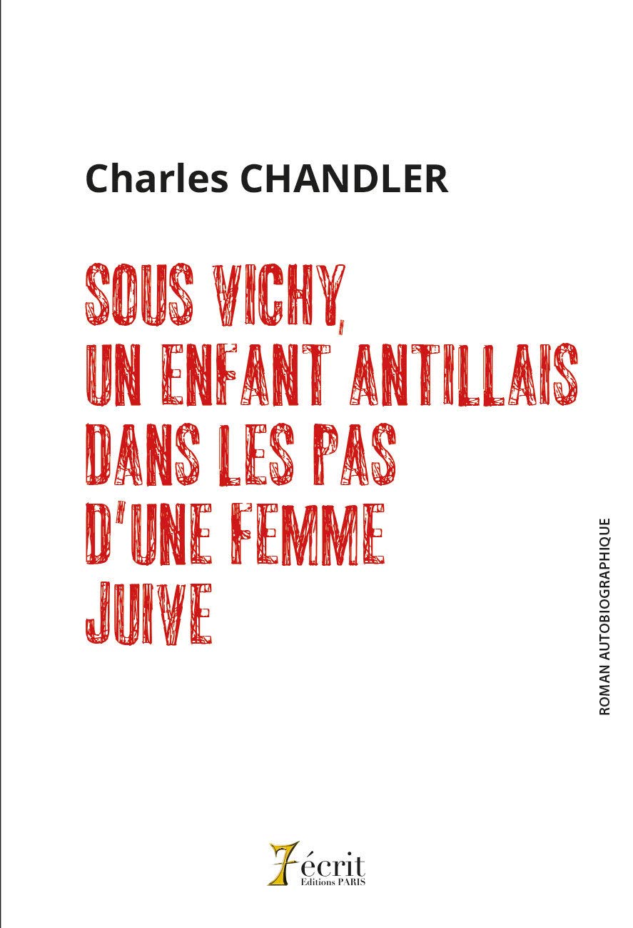 Sous Vichy, un enfant antillais dans les pas d’une femme juive book