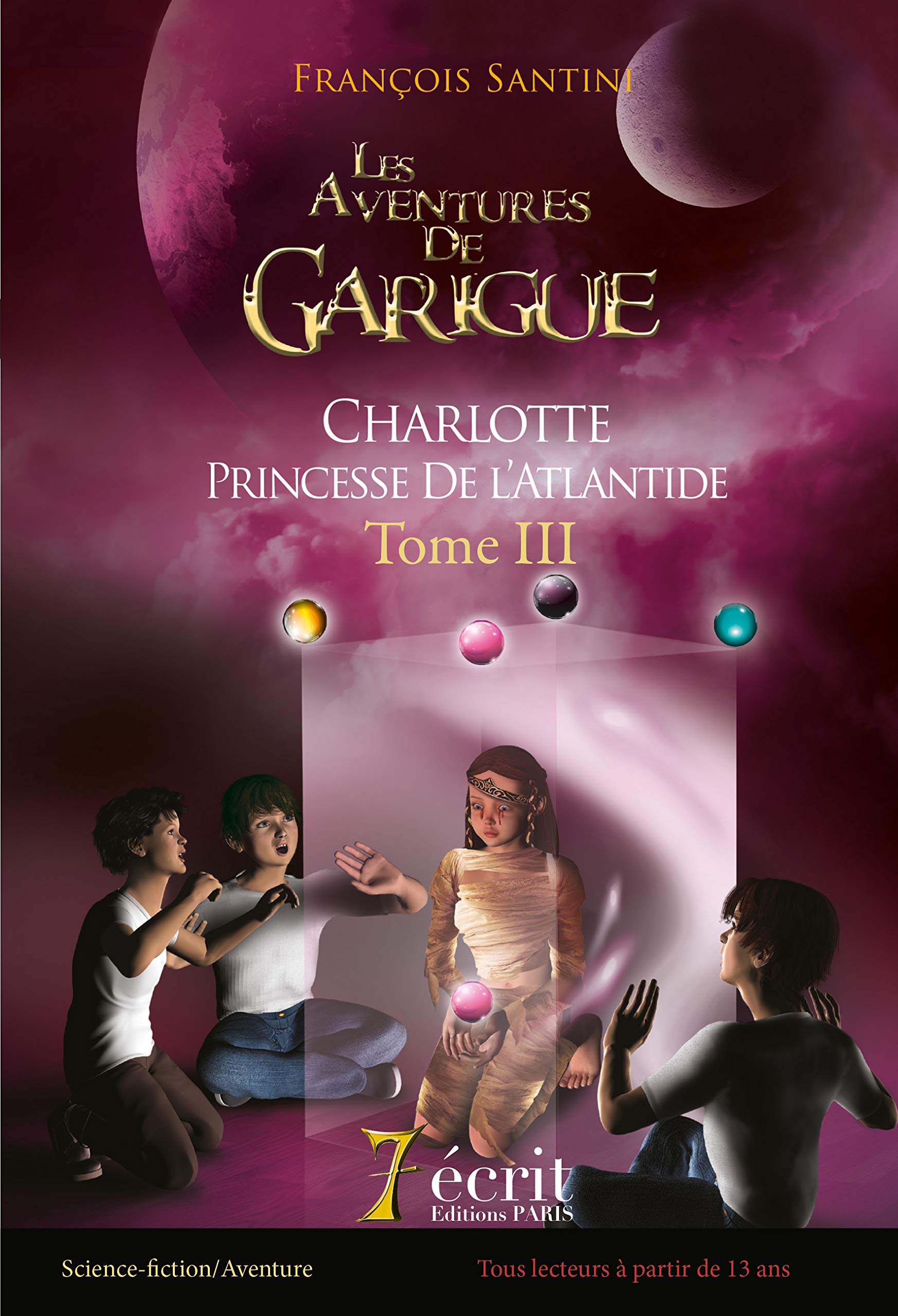 LES AVENTURES DE GARIGUE CHARLOTTE PRINCESSE DE L'ATLANTIDE Tome 3 book