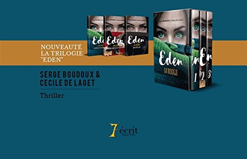 Le coffret de la trilogie Eden: Coffret en 3 volumes : Le serpent qui siffle dans ma tête ; L'ange de la mort est assis sur mon banc ; Ainsi soit-elle book