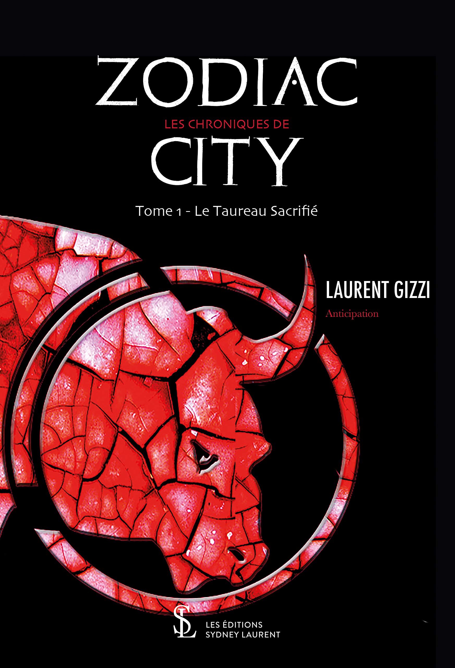 Les chroniques de Zodiac city: Tome 1 - Le Taureau Sacrifié book