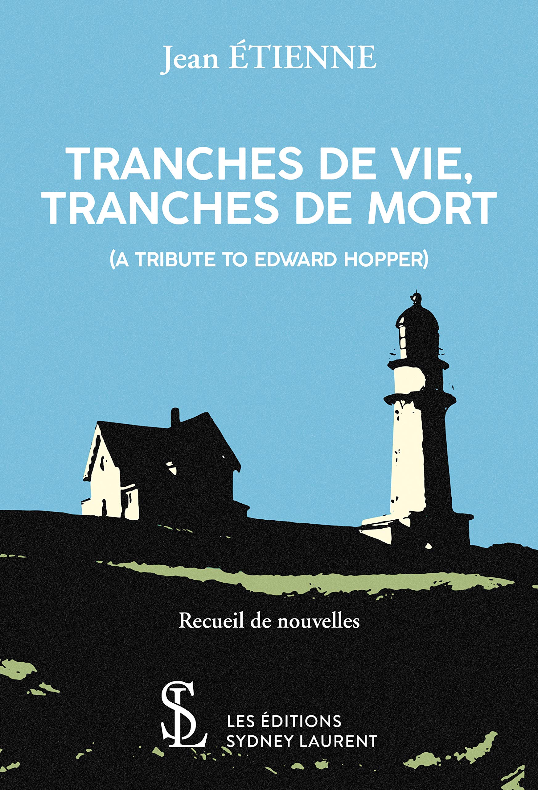 TRANCHES DE VIE, TRANCHES DE MORT (A TRIBUTE TO EDWARD HOPPER) book