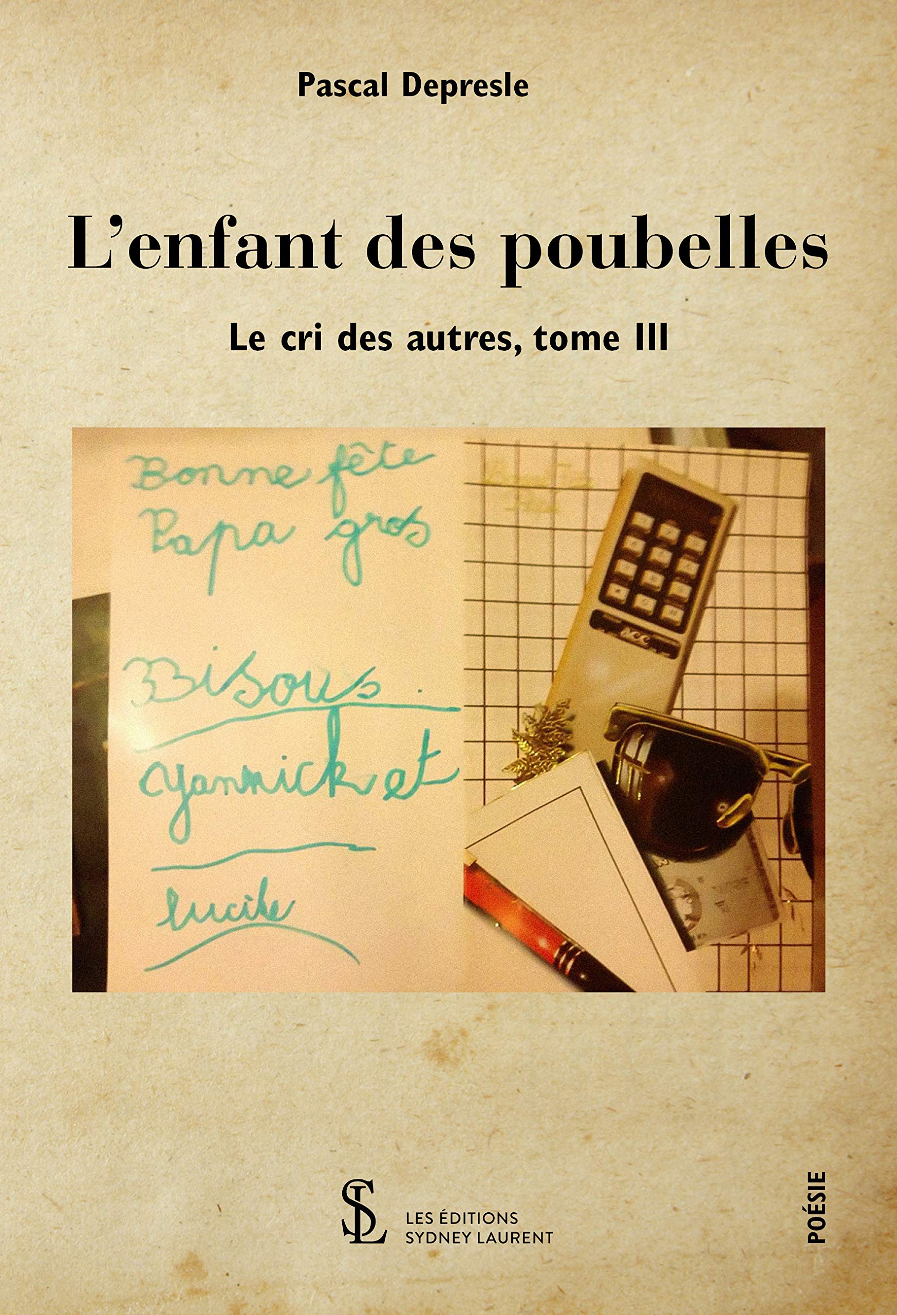 L’enfant des poubelles Le cri des autres, tome III: Tome 3, L’enfant des poubelles Poetry