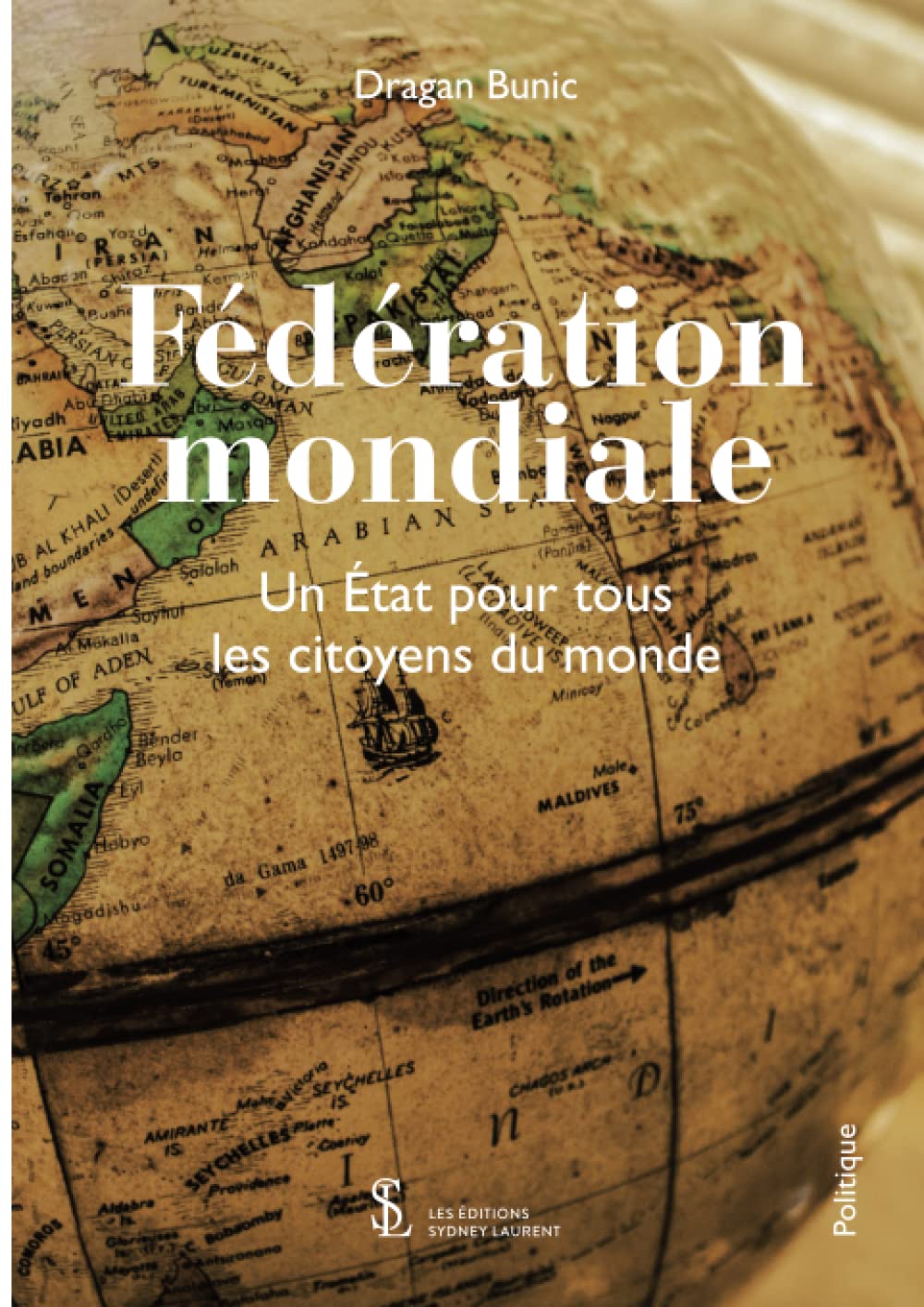 Fédération Mondiale: Un Etat pour tous les citoyens du monde book