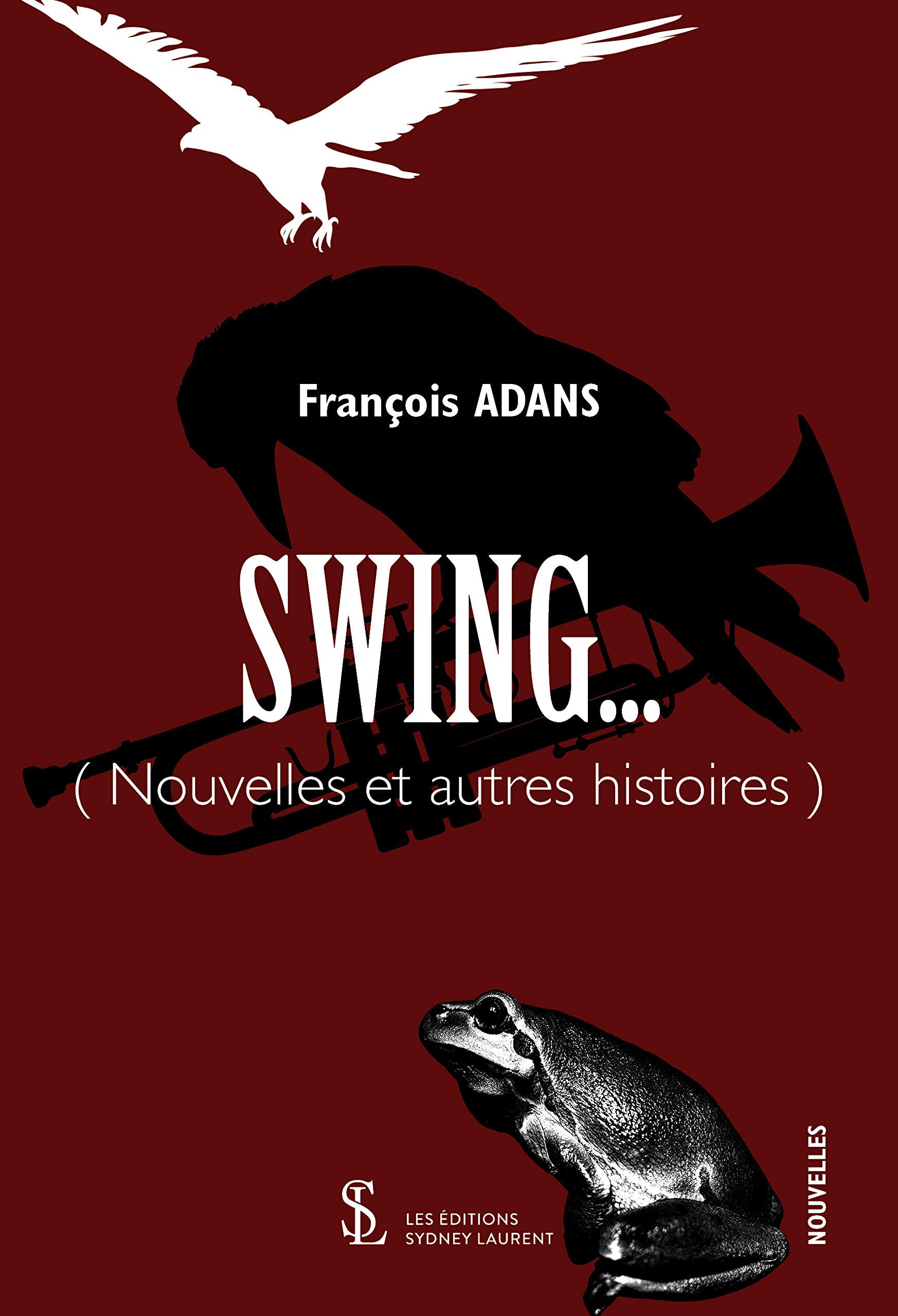SWING… ( Nouvelles et autres histoires ) Essays & Short Stories