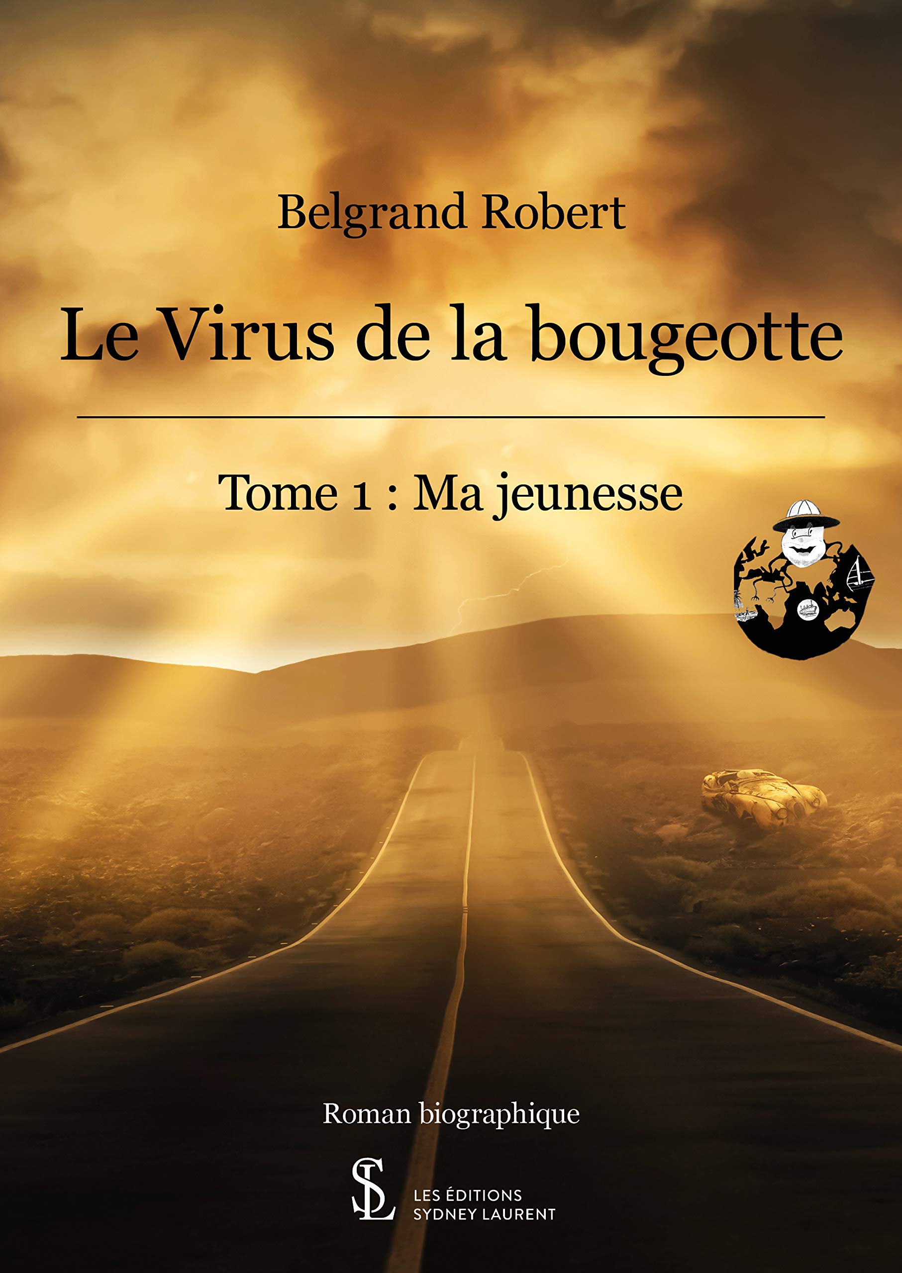 Le Virus de la bougeotte - Tome 1 : Ma jeunesse book