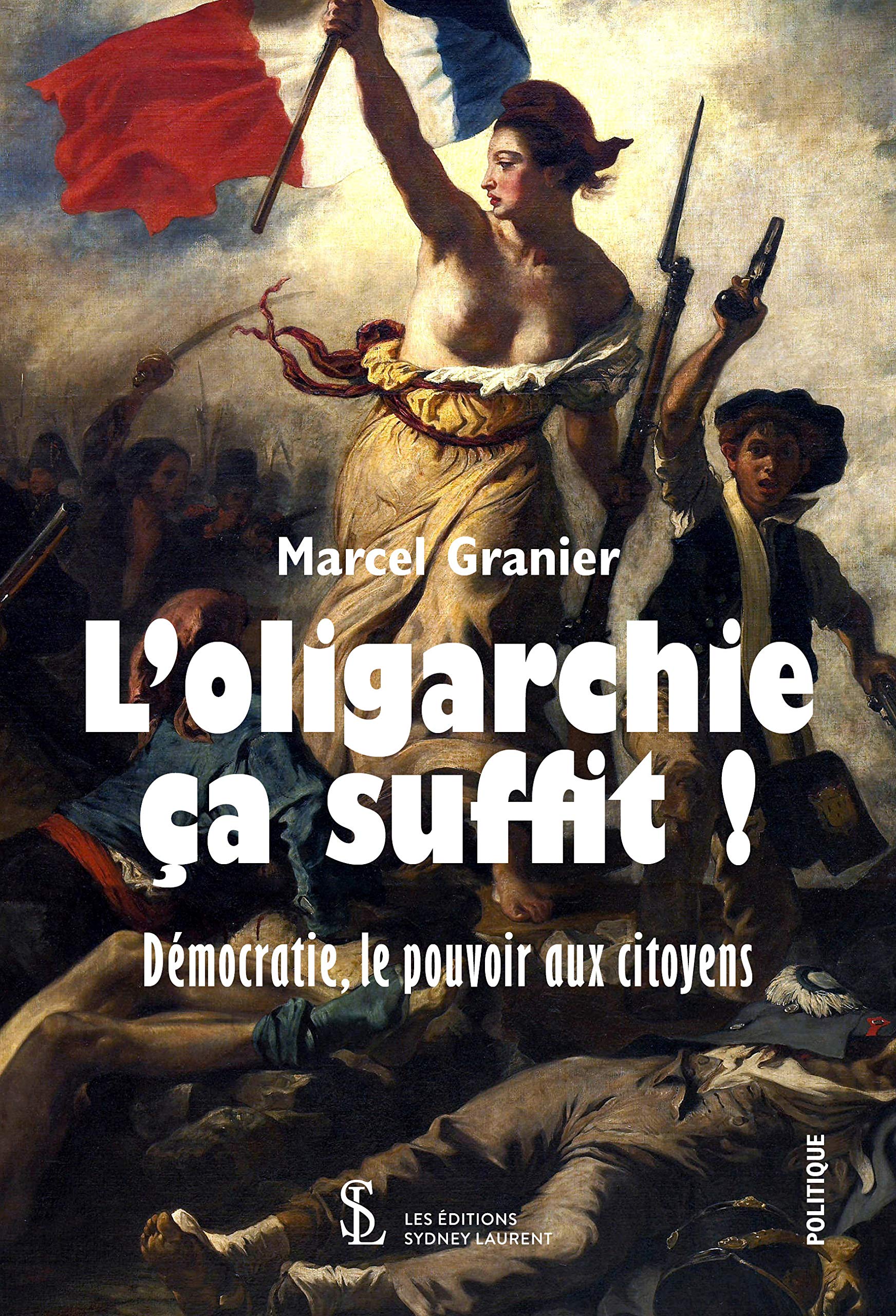 L’oligarchie ça suffit ! Démocratie, le pouvoir aux citoyens Books