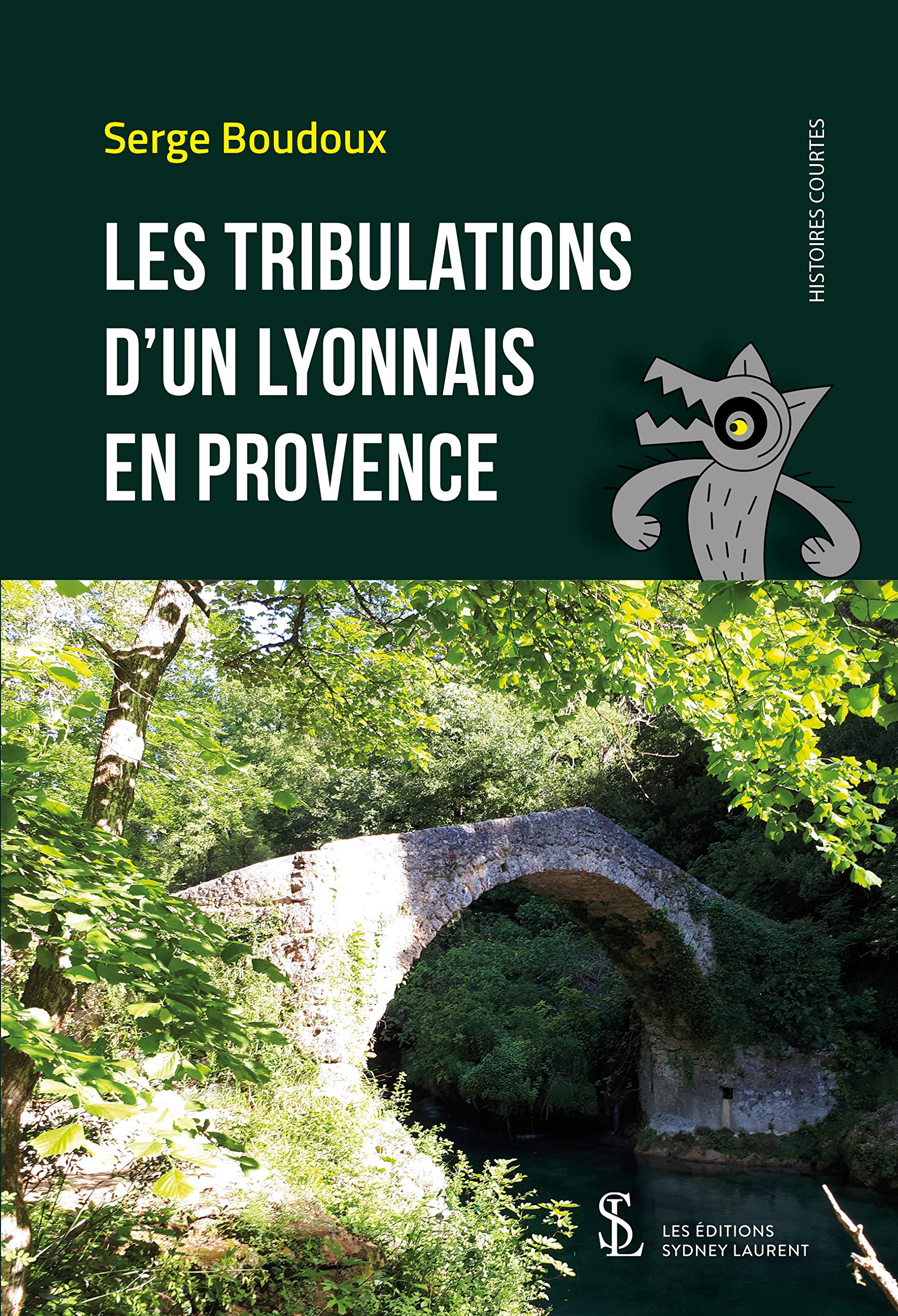 Les Tribulations d’un Lyonnais en Provence Essays & Short Stories