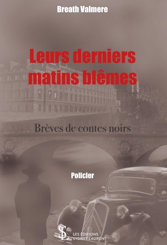 Leurs derniers matins blêmes: Brèves de contes noirs Contemporary literature