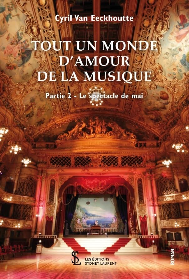 TOUT UN MONDE D’AMOUR DE LA MUSIQUE: Partie 2 - Le spectacle de mai book