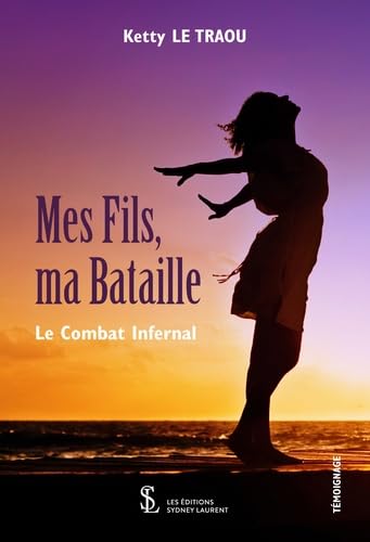 Mes fils, Ma Bataille: le combat infernal Books