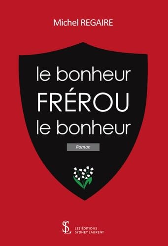 le bonheur FRÉROU le bonheur book