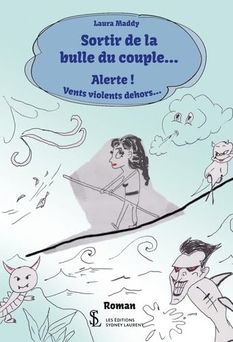 Sortir de la bulle du couple…: Alerte ! Vents violents dehors… book