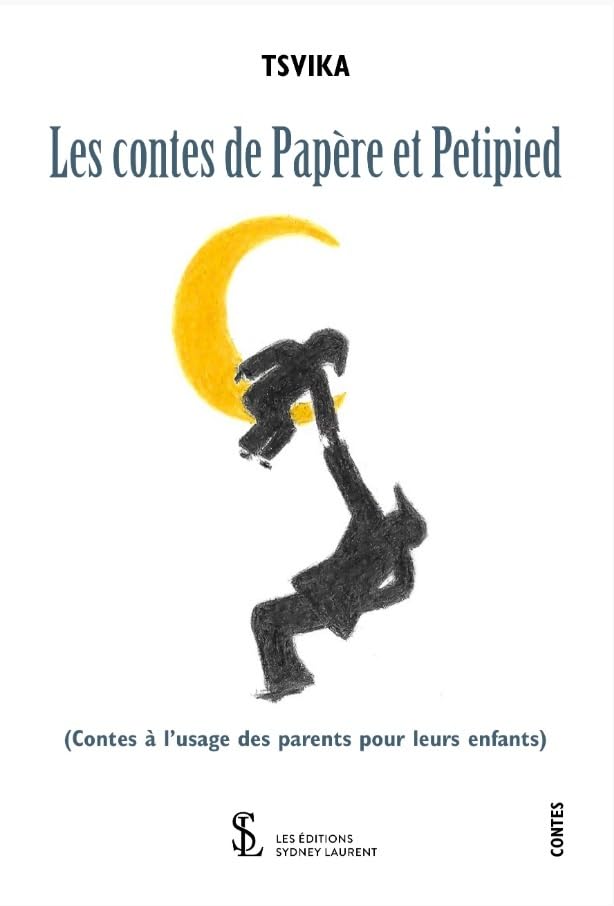Les contes de Papère et Petipied: Contes à l’usage des parents pour leurs enfants Fairy Tales & Legends