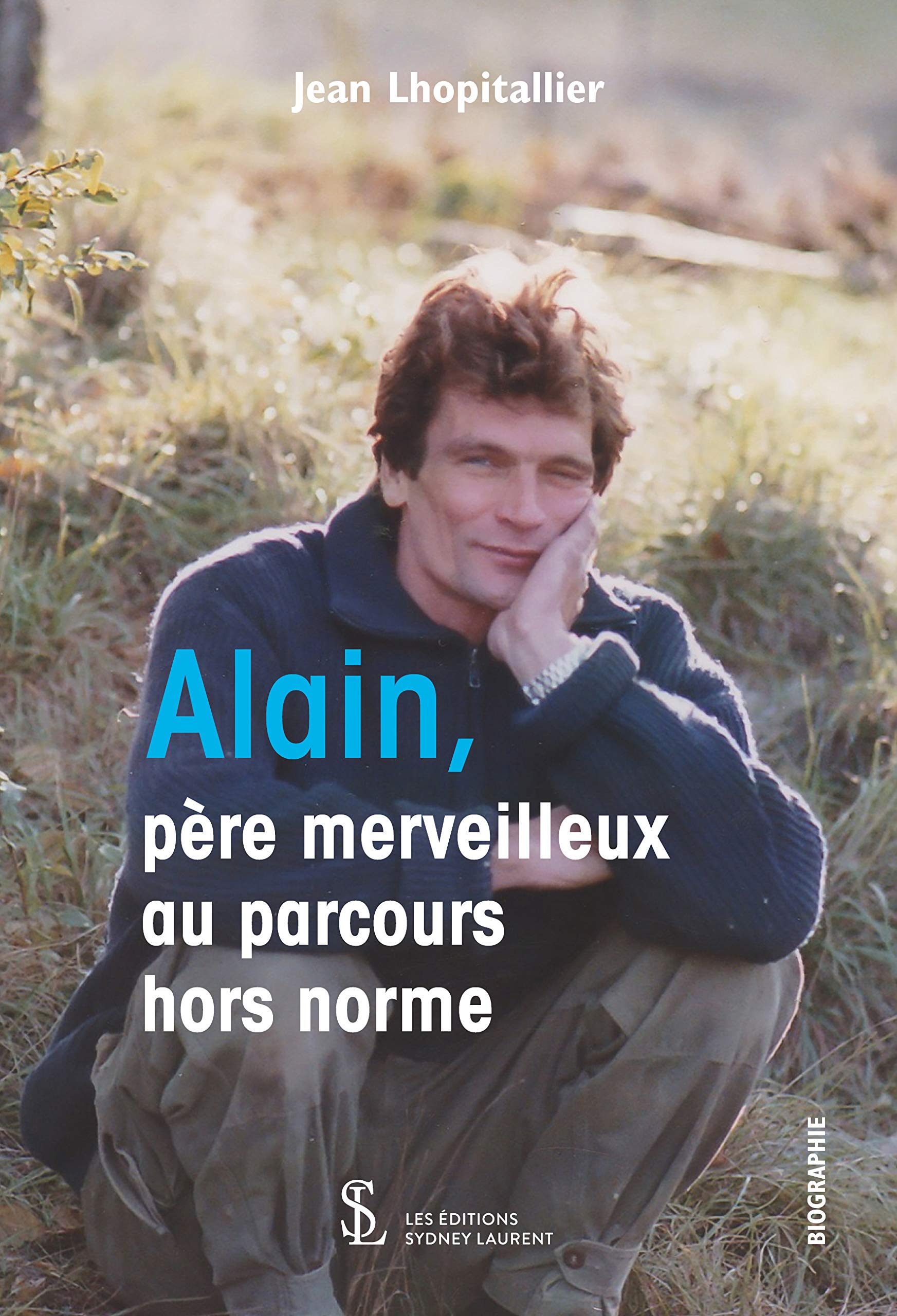 Alain, un père merveilleux au parcours hors norme Memories