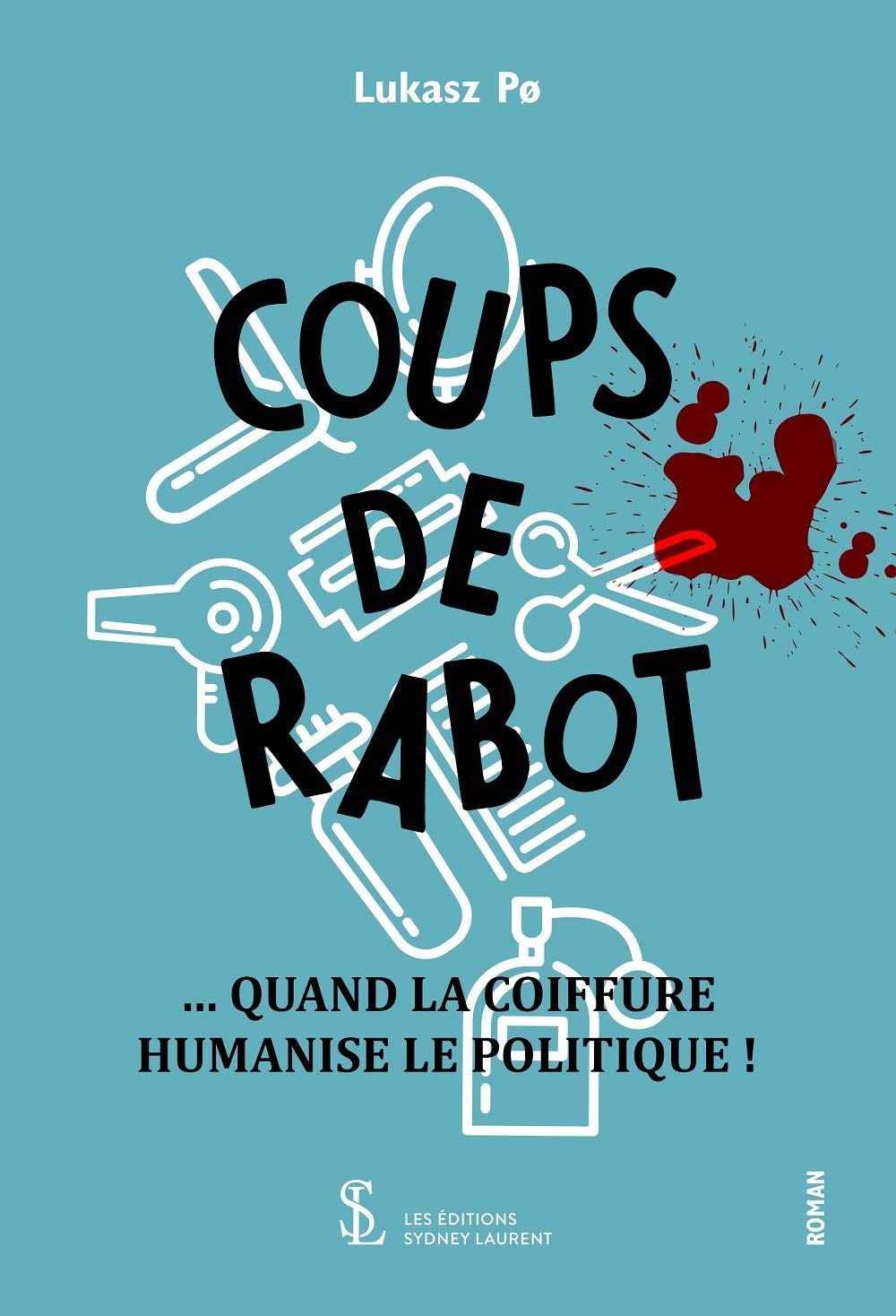 Coups de rabot: Quand la coiffure humanise le politique ! book