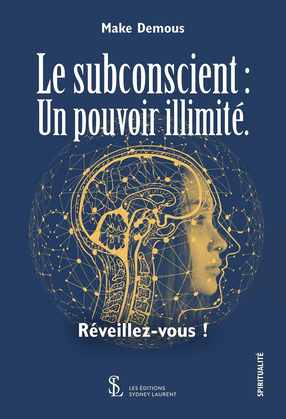 Le subconscient : un pouvoir illimité: Réveillez-vous ! Religion & Esotericism