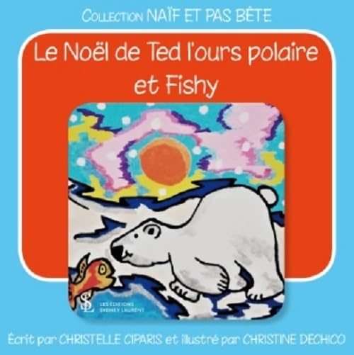 Le Noël de Ted l’ours polaire et Fishy Children's books