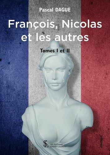François, Nicolas et les autres: Tomes I et II: Tomes 1 et 2 book