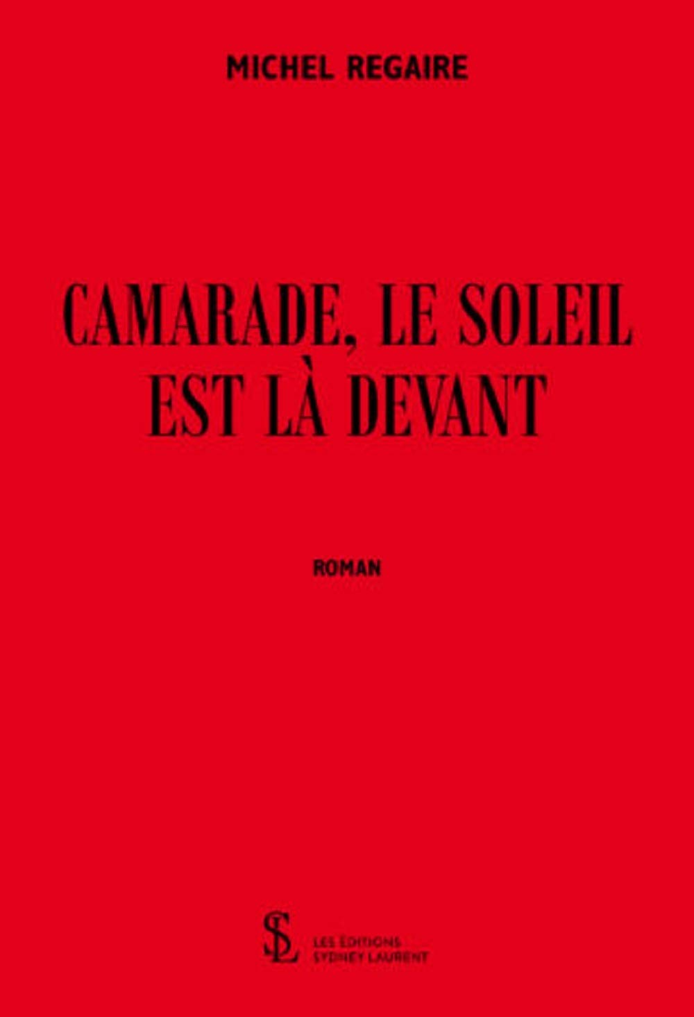 Camarade, le soleil est là devant Contemporary literature Books