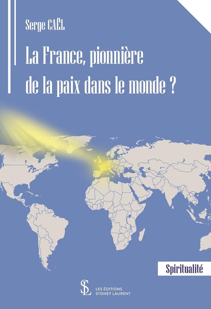 La France, pionnière de la paix dans le monde ? book