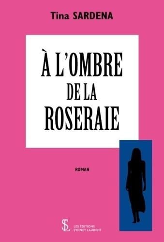 A l’ombre de la roseraie Contemporary literature