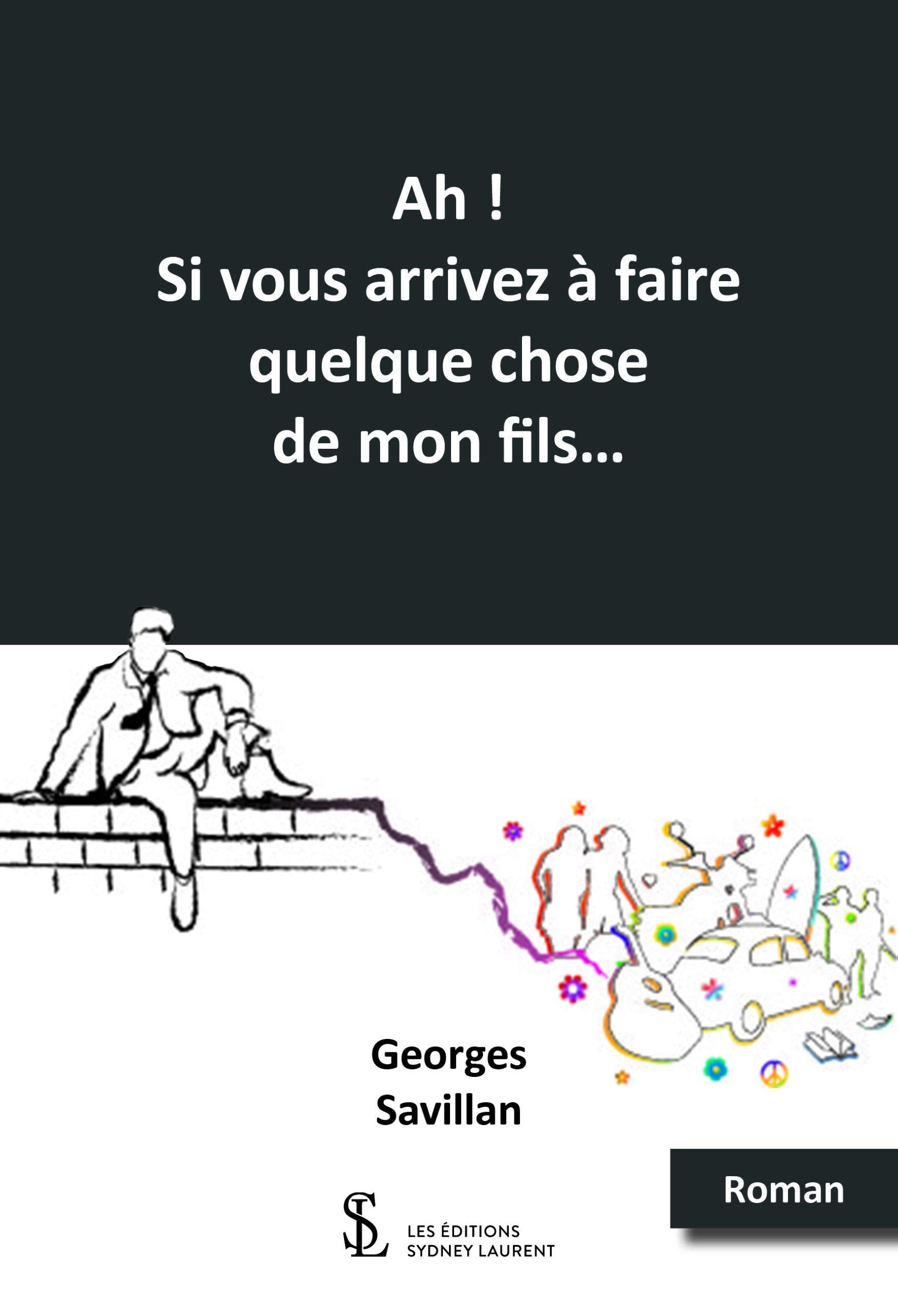 Ah ! Si vous arrivez à faire quelque chose de mon fils… book