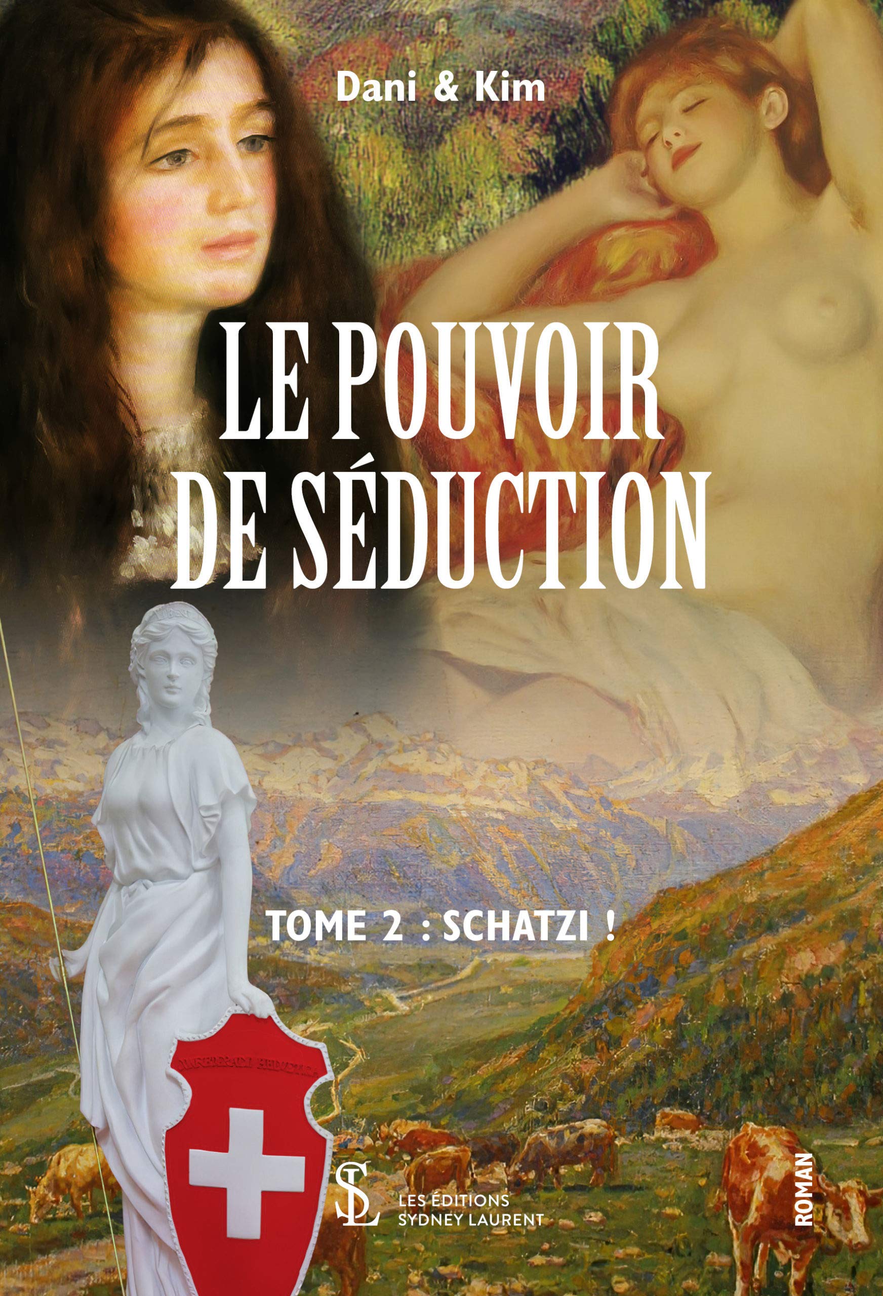 Le pouvoir de séduction – Tome 2 : Schatzi ! book