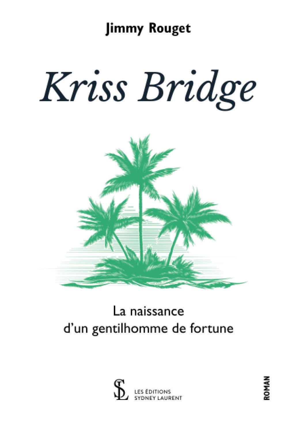 Kriss bridge: La naissance d’un gentilhomme de fortune Books