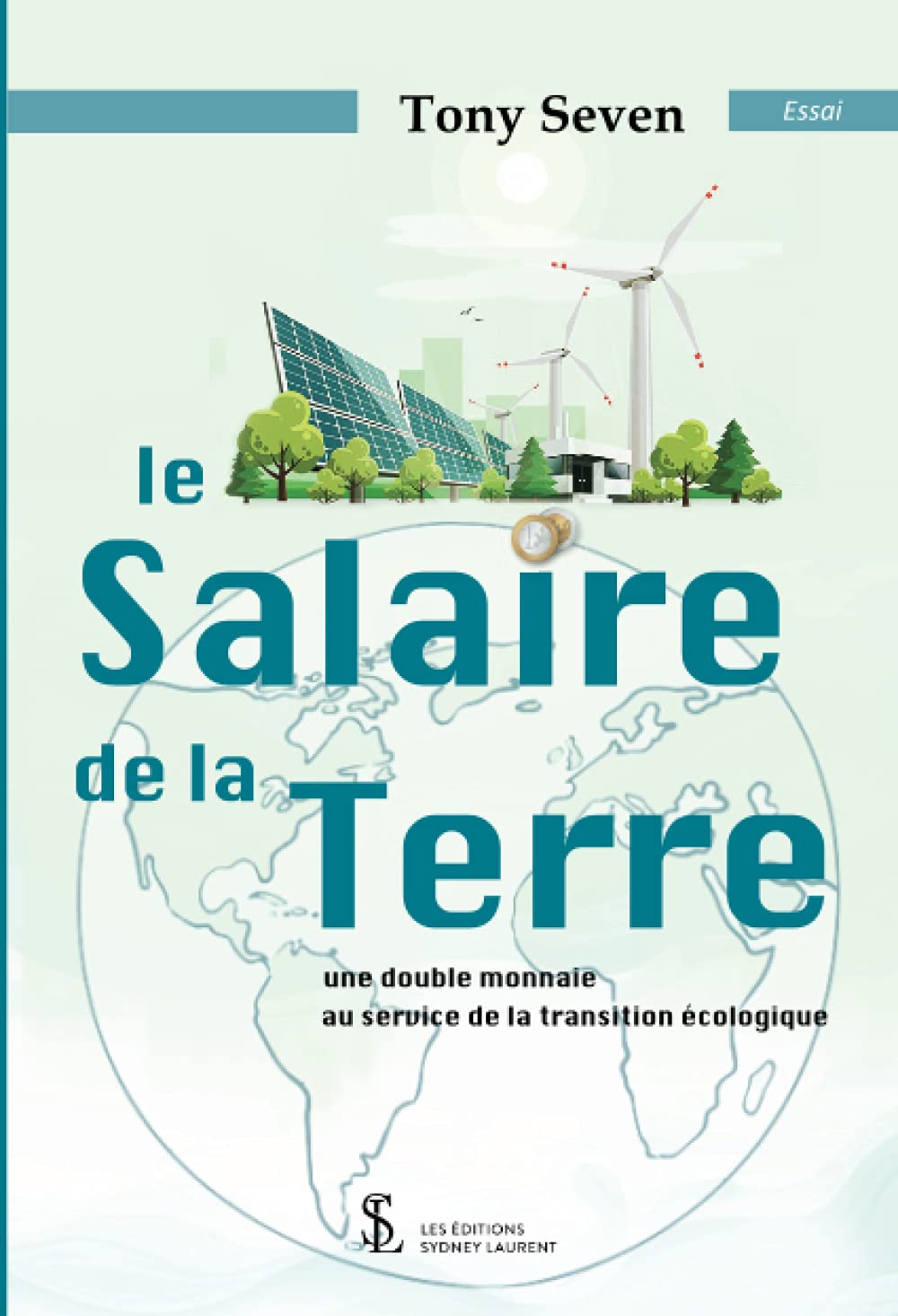 Le salaire de le Terre: Une double monnaie au service de la transition écologique Books