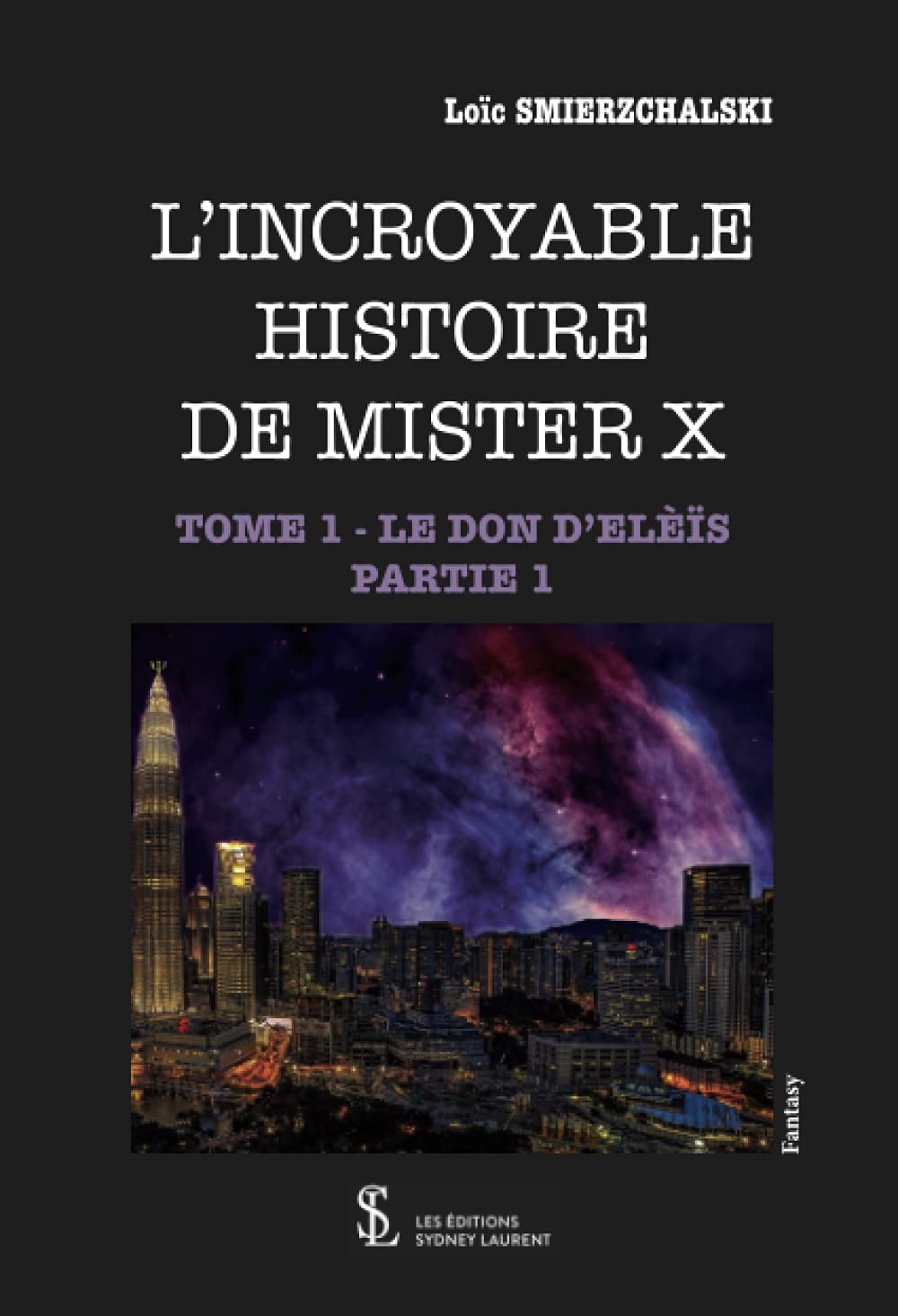 L’incroyable histoire de Mister X - Tome 1 - Partie 1 le don d’Eleïs book
